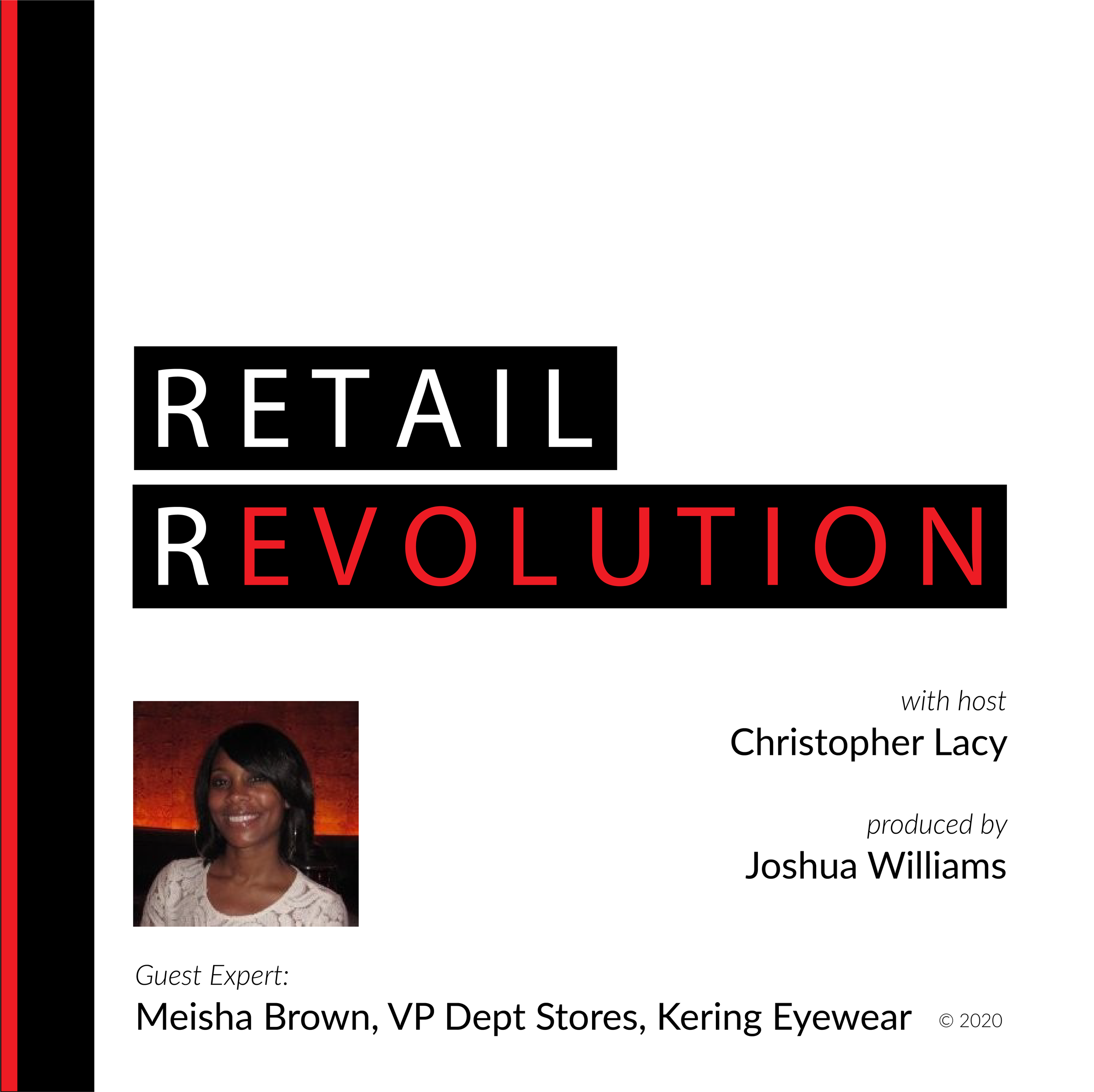 Episode 09: Conversation with Meisha Brown, VP Dept Stores, Kering Eyewear  — Retail Revolution Podcast