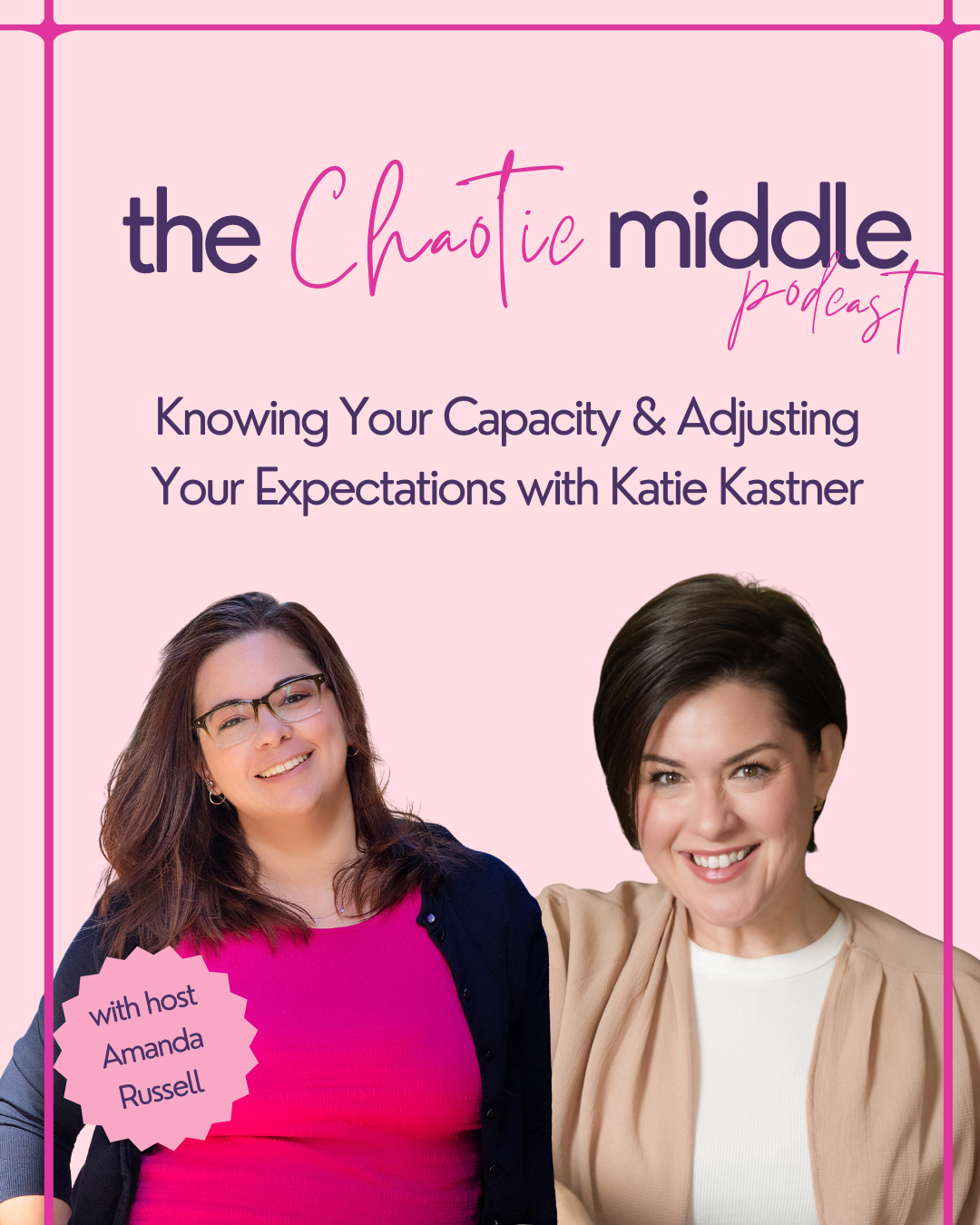Knowing Your Capacity &amp; Adjusting Your Expectations with Katie Kastner