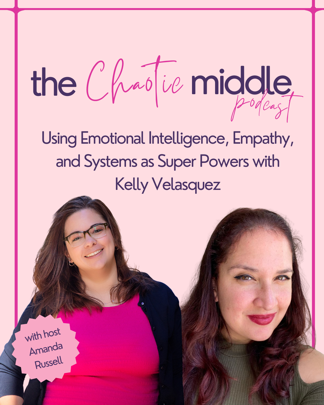 Using Emotional Intelligence, Empathy, &amp; Systems as Super Powers with Kelly Velasquez