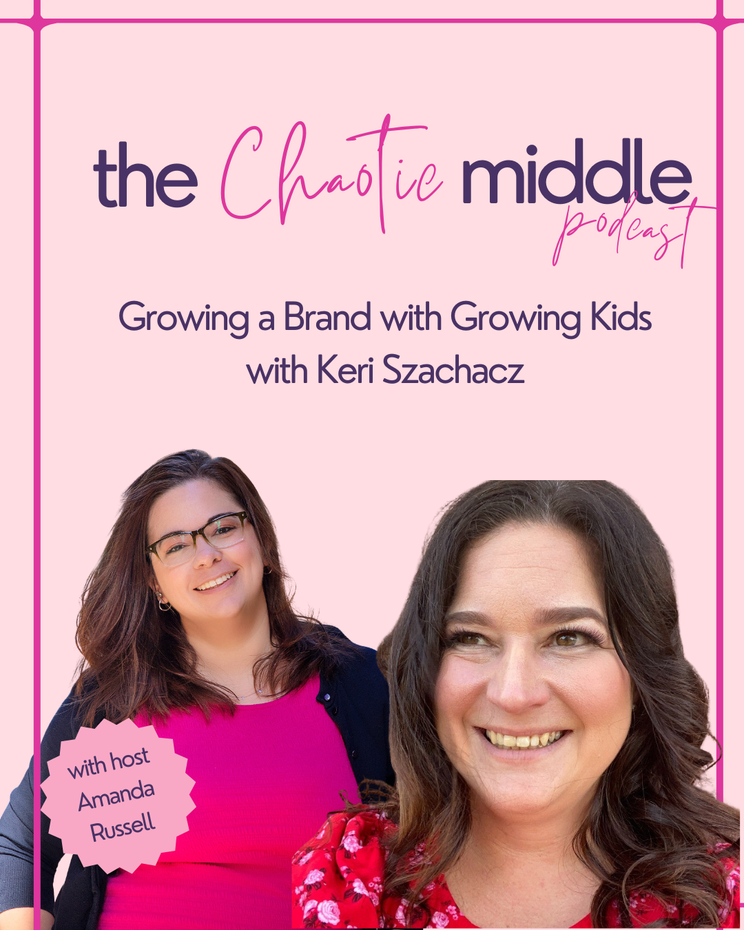 Growing a Brand with Growing Kids with Keri Szachacz