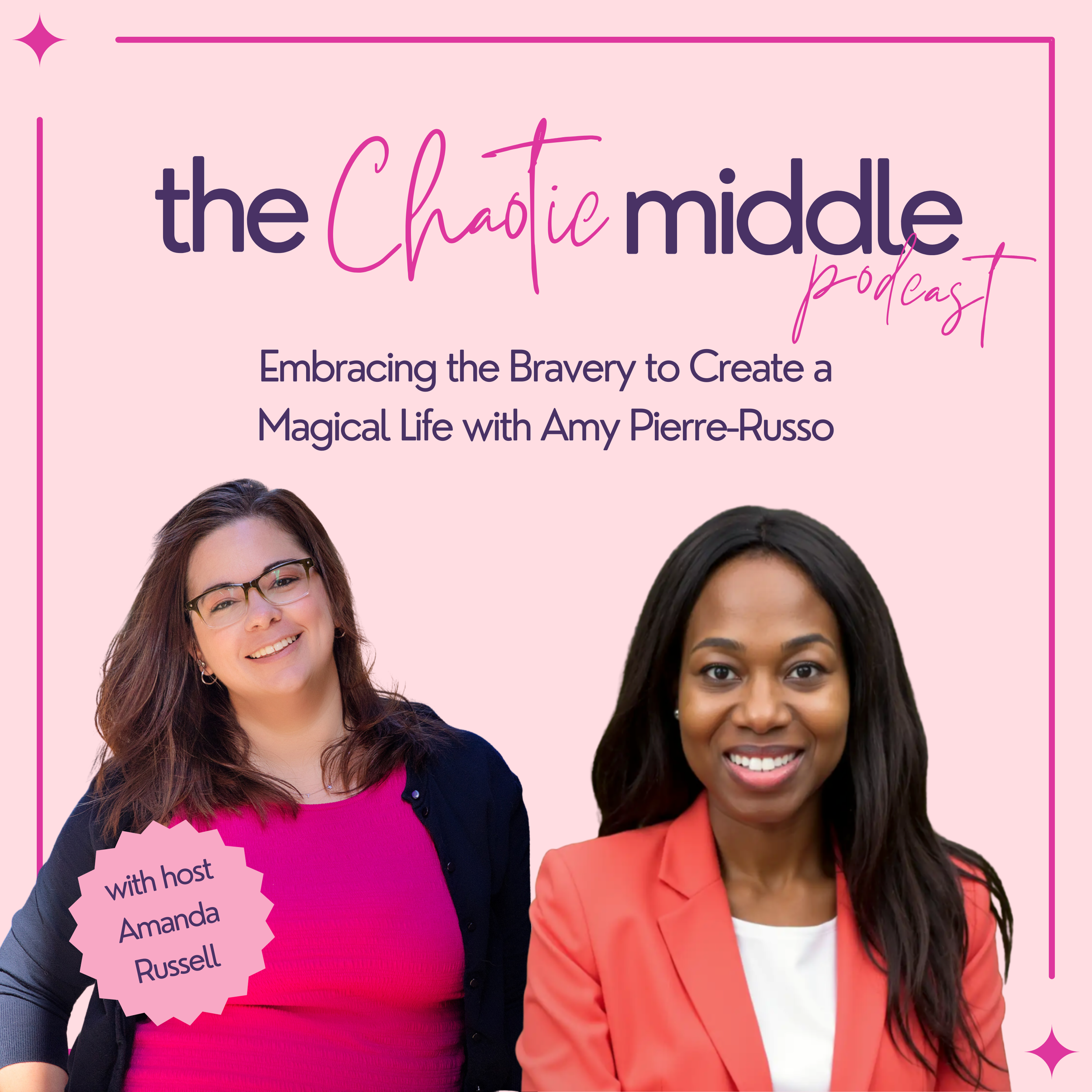 Embracing the Bravery to Create a Magical Life with Amy Pierre-Russo