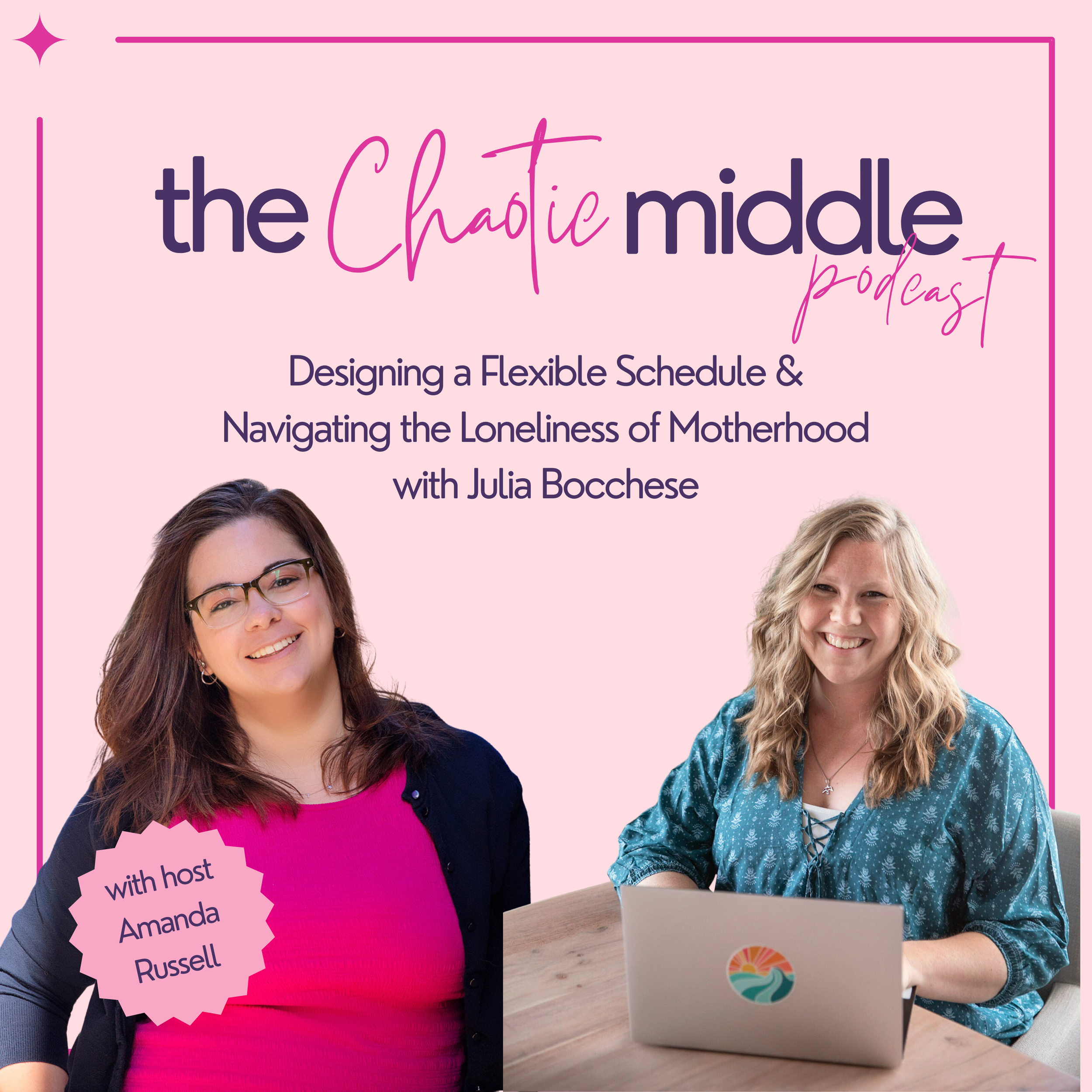 Designing a Flexible Schedule &amp; Navigating the Loneliness of Motherhood with Julia Bocchese