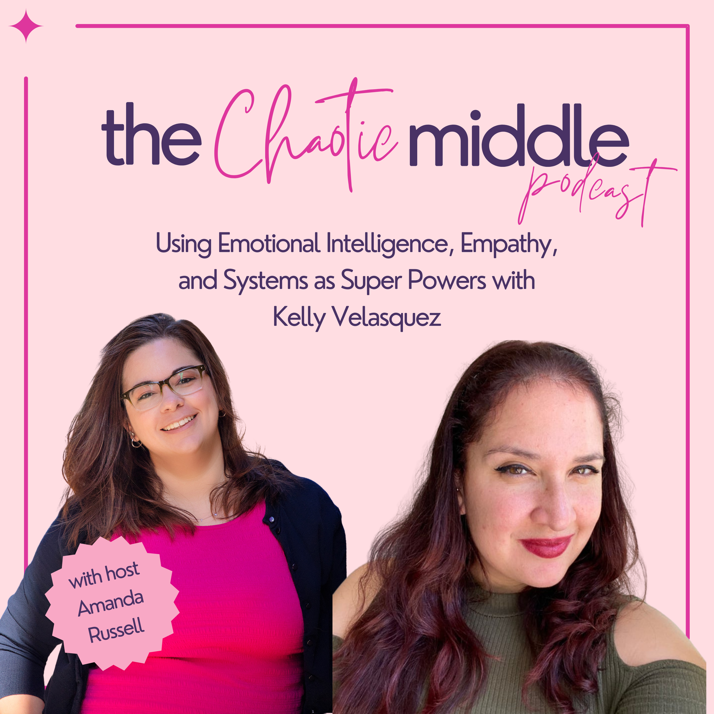 Using Emotional Intelligence, Empathy, &amp; Systems as Super Powers with Kelly Velasquez