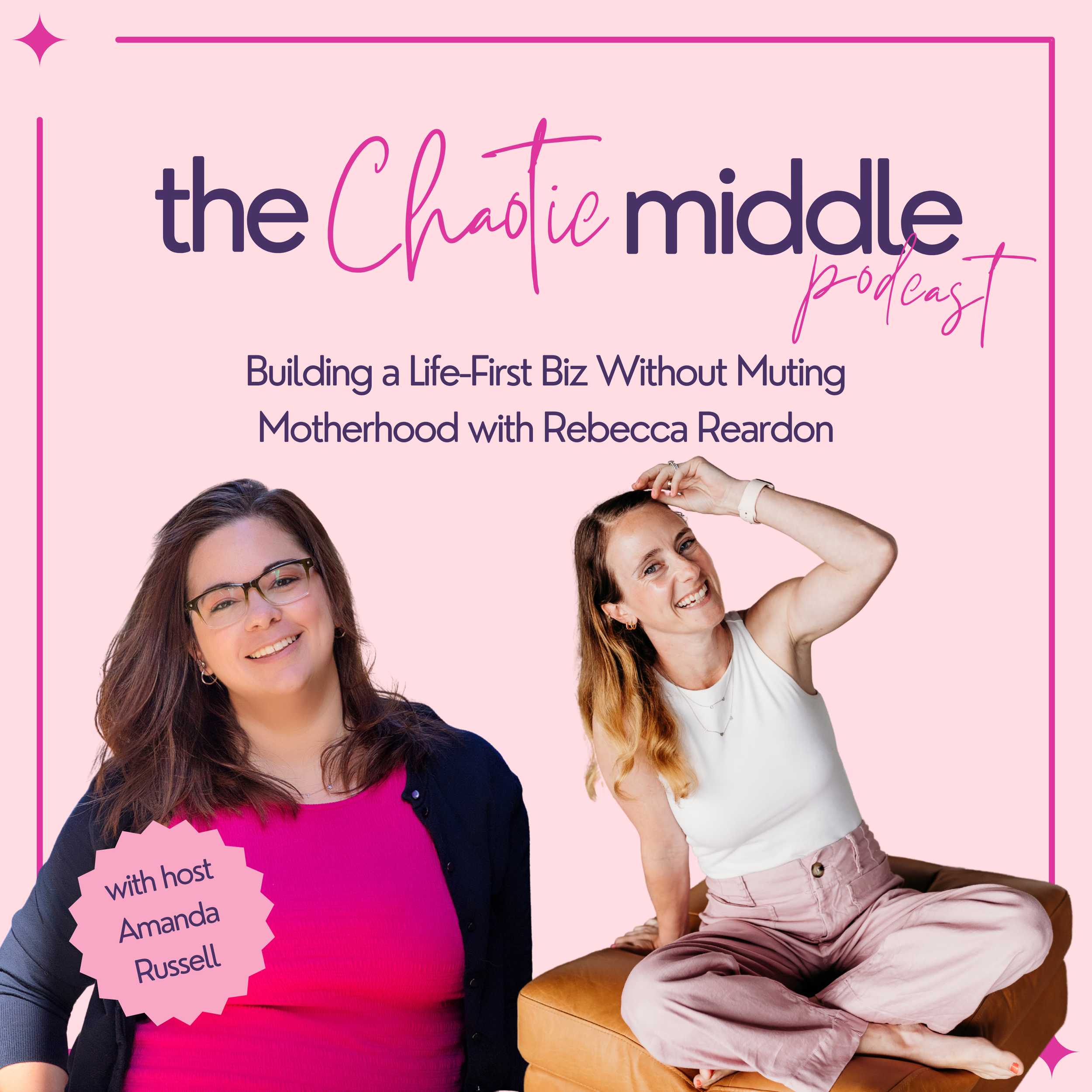 Building a Life-First Biz Without Muting Motherhood with Rebecca Reardon