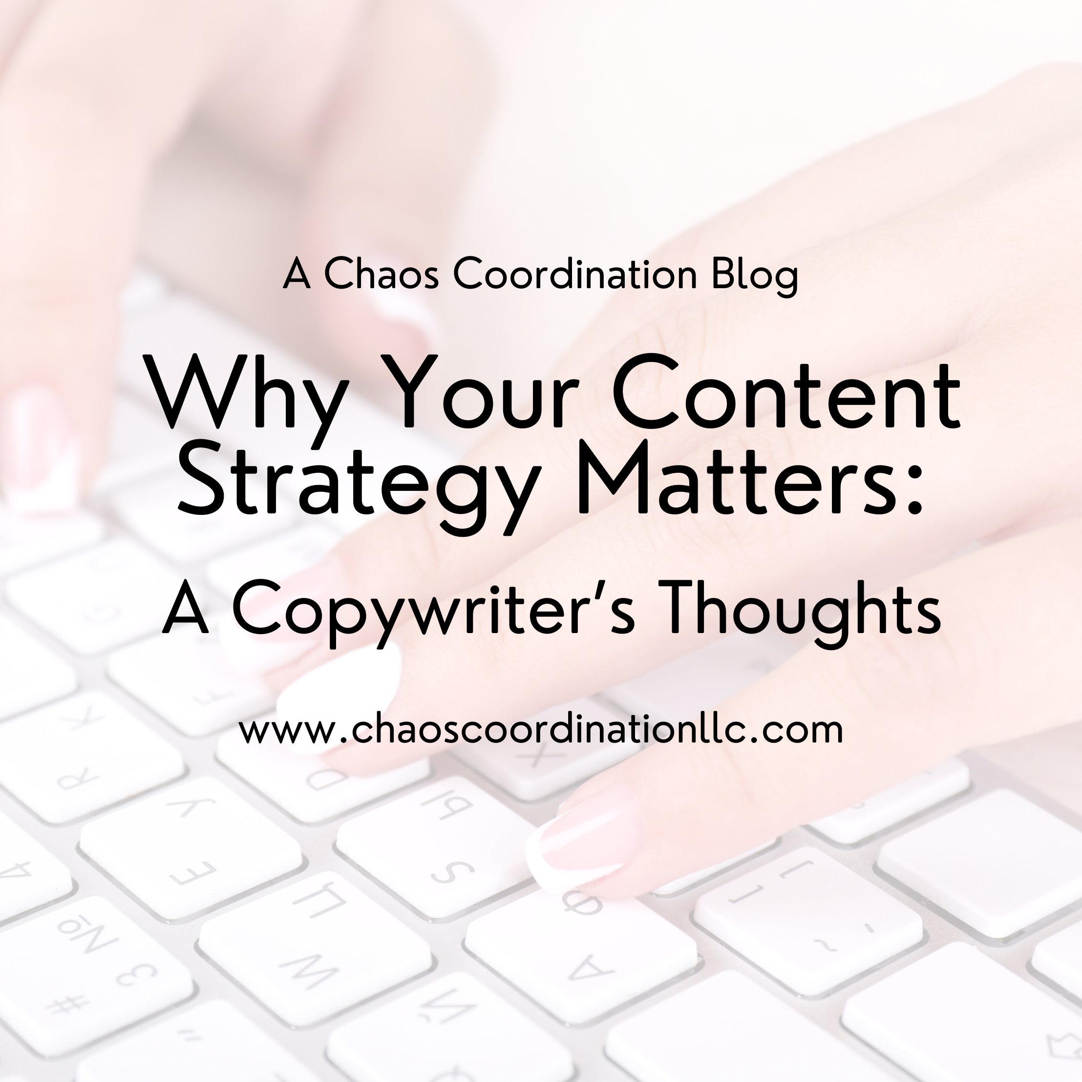 Why Your Content Strategy Matters: A Copywriter's Thoughts
