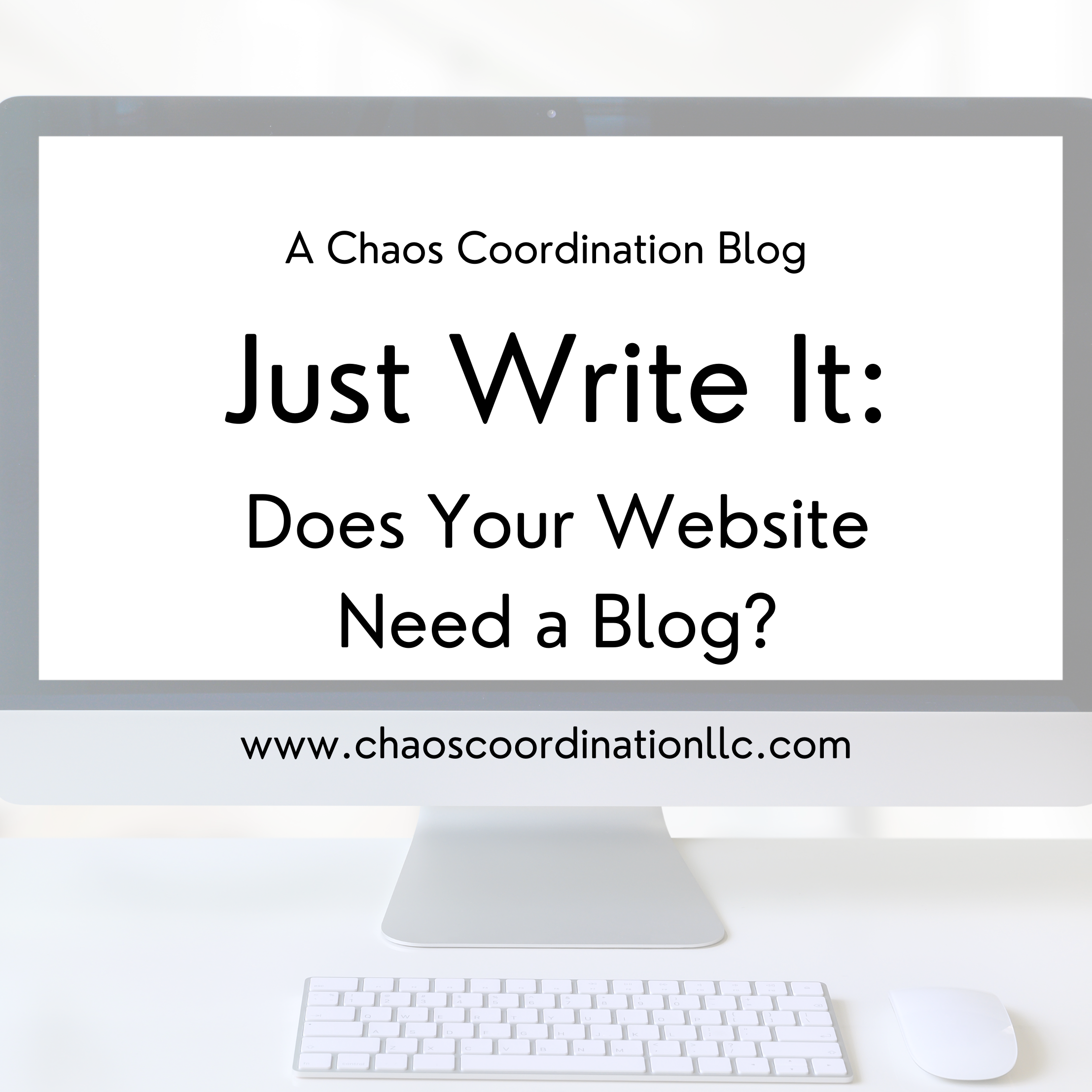 Just Write It: Does Your Website Need a Blog?