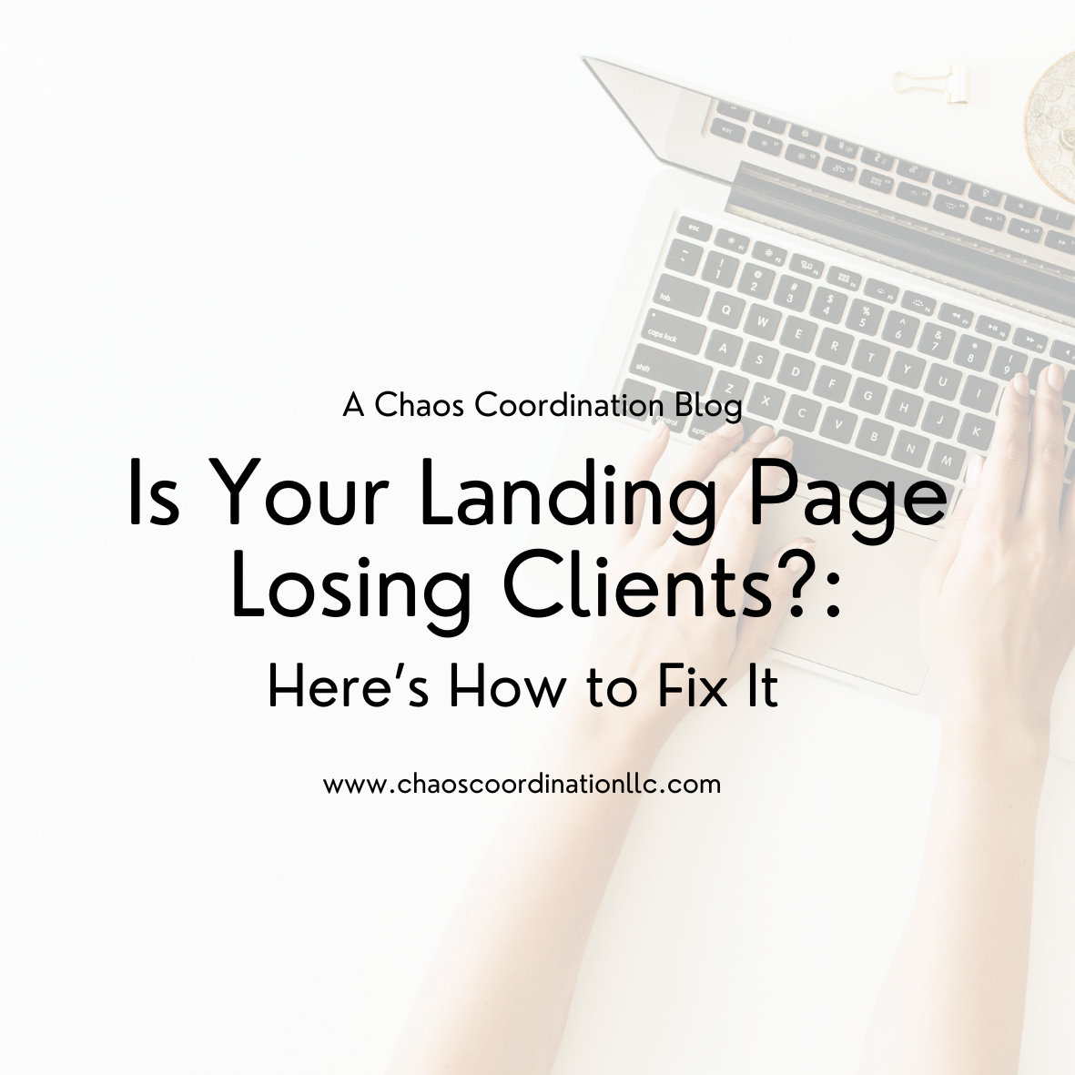 Is Your Landing Page Losing Clients?: Here’s How to Fix It
