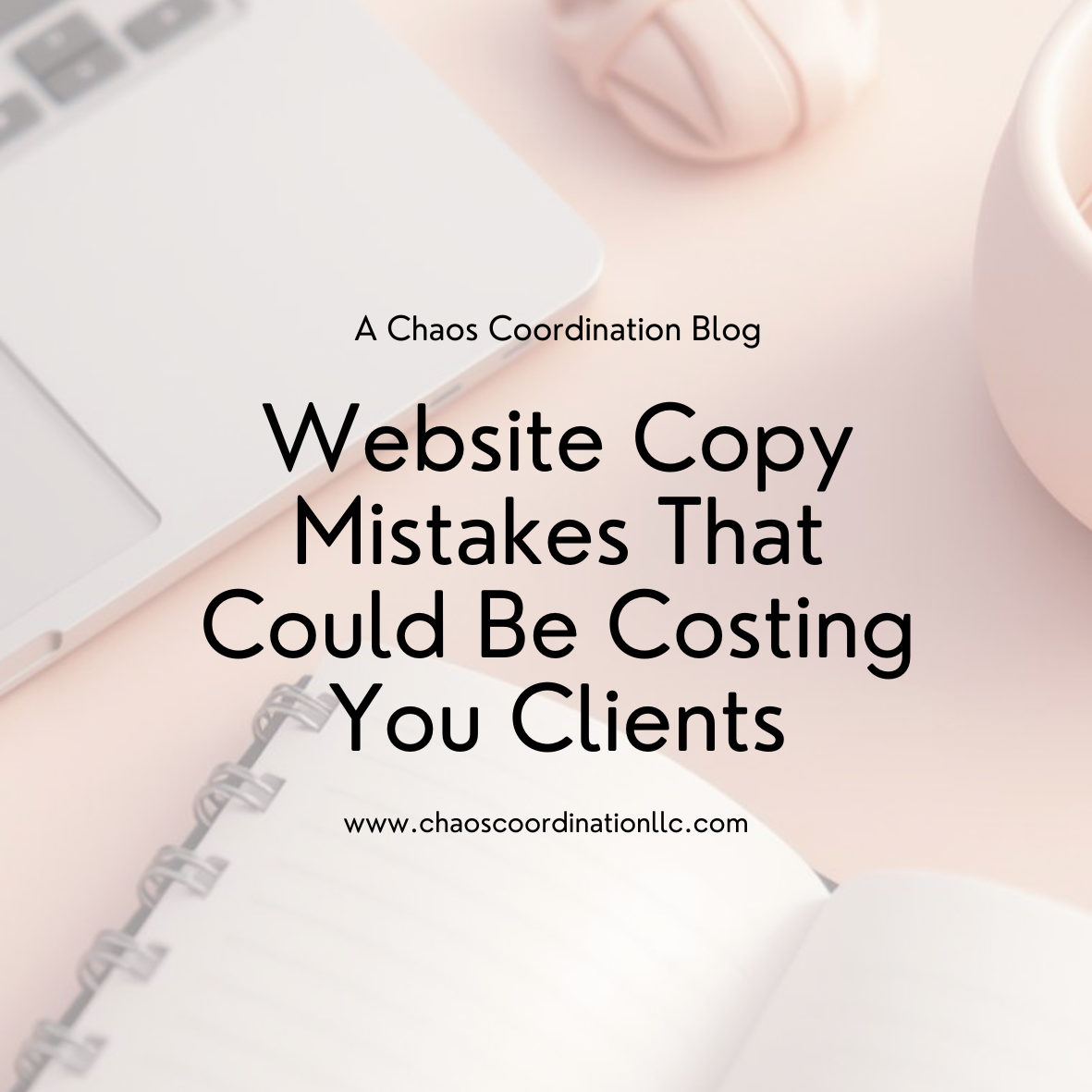 Website Copy Mistakes That Could Be Costing You Clients