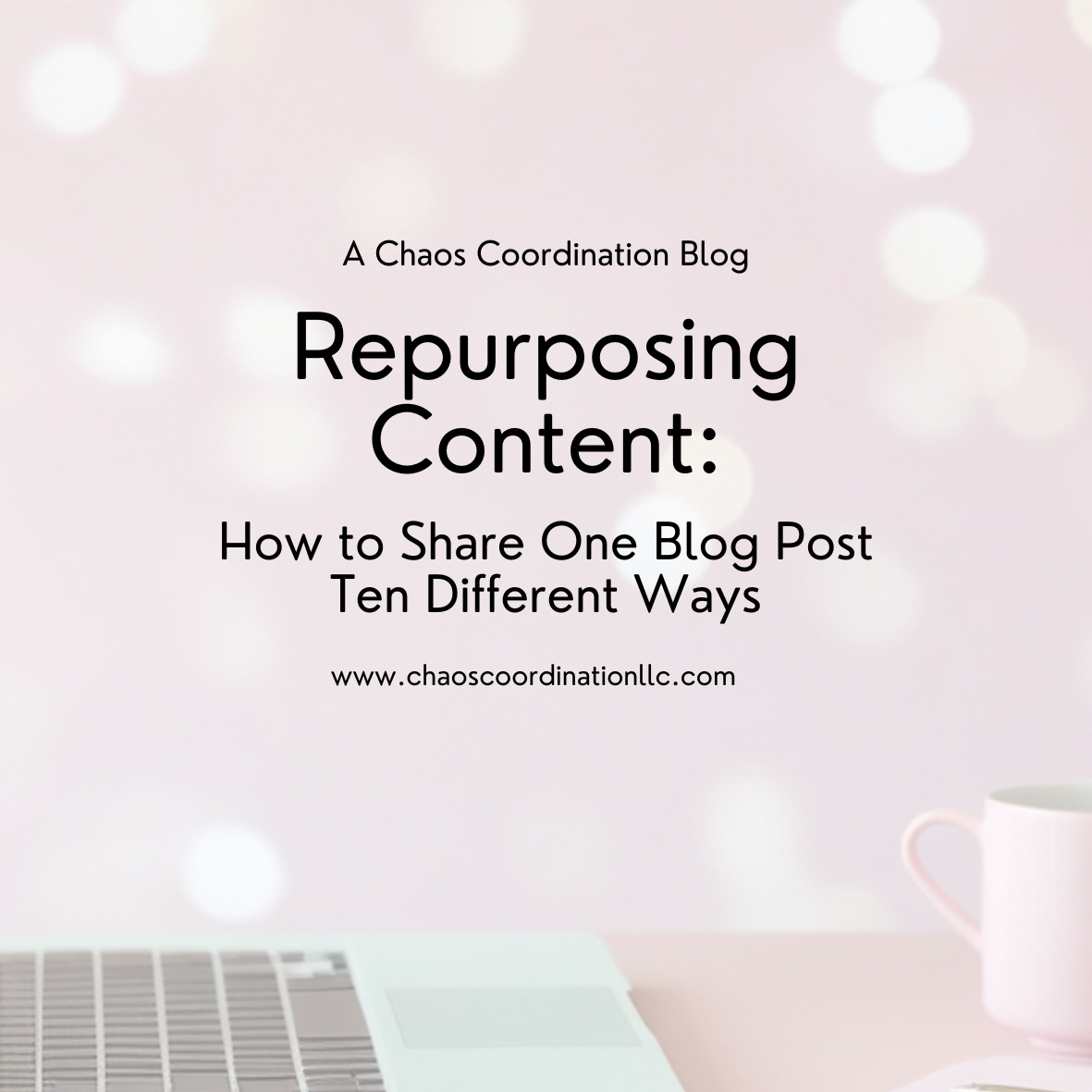 Repurposing Content: How to Share One Blog Post Ten Different Ways