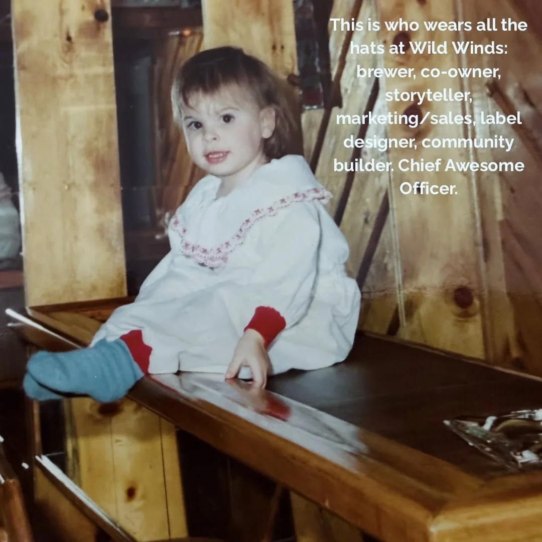 Little Jen had big priorities: suck on two fingers and scratch her satin blanket. Business ownership was definitely not on the vision board. 

Fast forward a few decades and that kid is now the Chief Awesome Officer, brewer, marketing/sales, label de