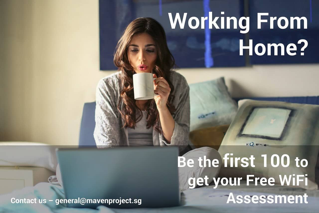 Working from Home is already difficult enough, why stress over poor WiFi? Get your Free WiFi Assessment with Maven today! 

Sign up - https://www.mavenproject.sg/free-wifi-measurement

Maven&rsquo;s WiFi Assessment will help:
1.  Identify WiFi dead s