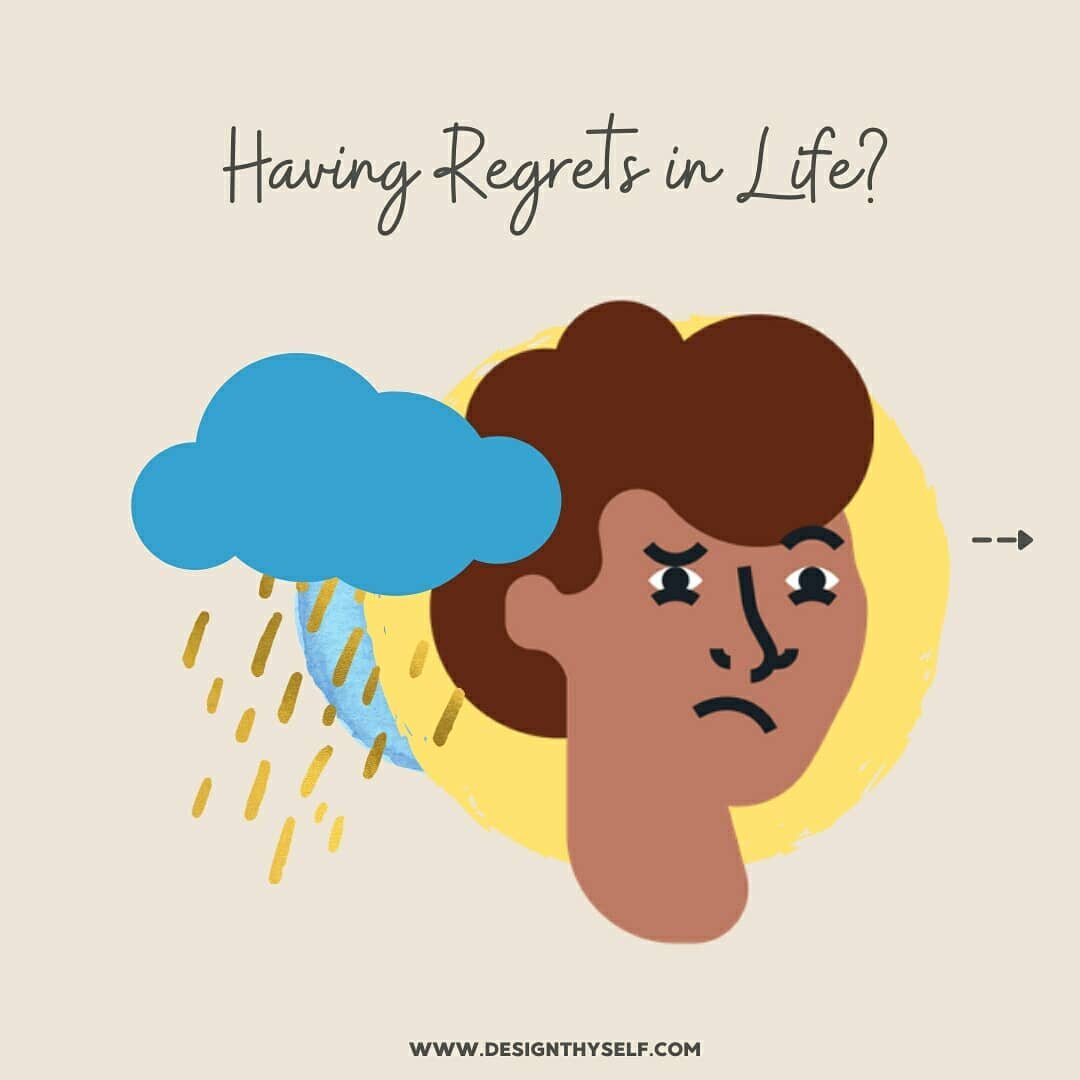 We often live a life which is filled with a certain level of regrets. Regret is the negative emotion that people experience when realising or imagining that their present situation would have been better had they decided or acted differently. And som