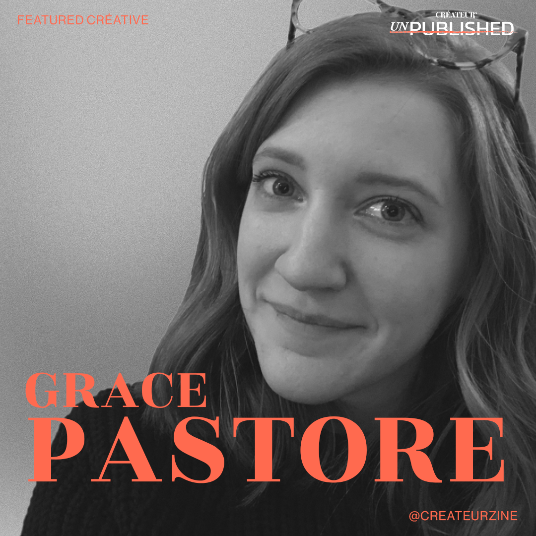 CRÉATEUR’s Unpublished Créative Grace Pastore