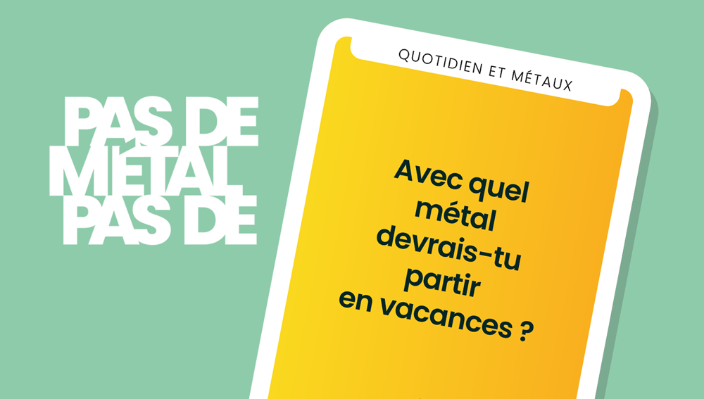 Avec quel métal devrais-tu partir en vacances ?