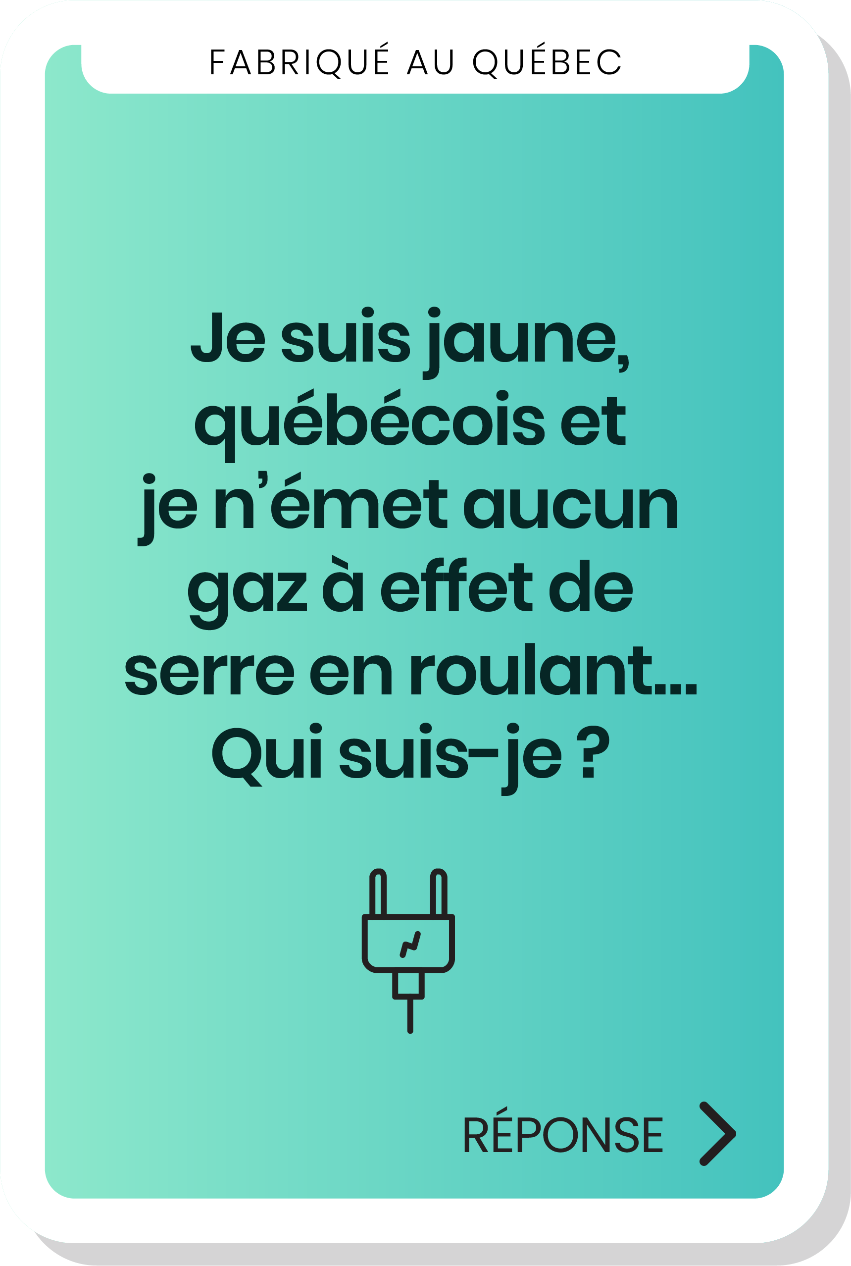 Je suis jaune, québécois et je n’émets aucun gaz à effet de serre en roulant… Qui suis-je ?