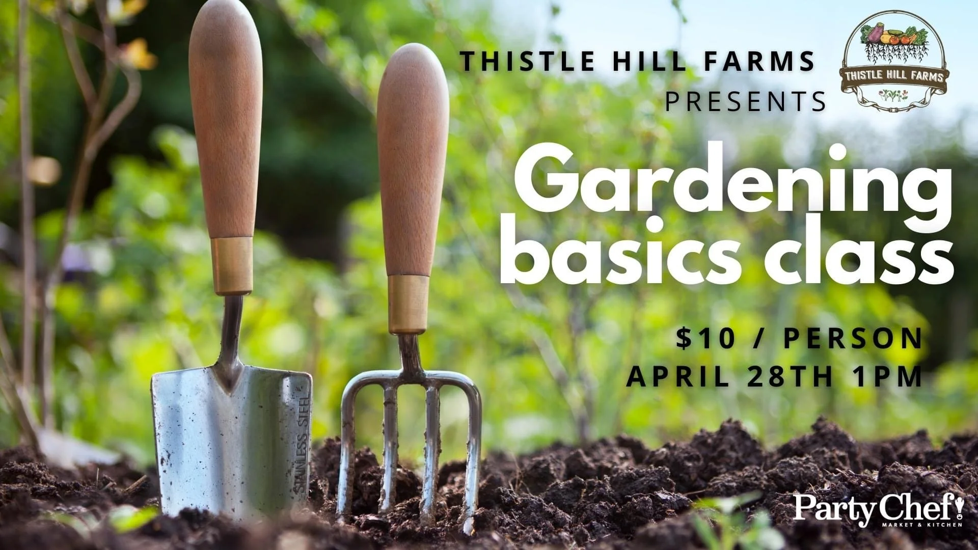 Gardening Basics Class - Spring Veggies at Party Chef