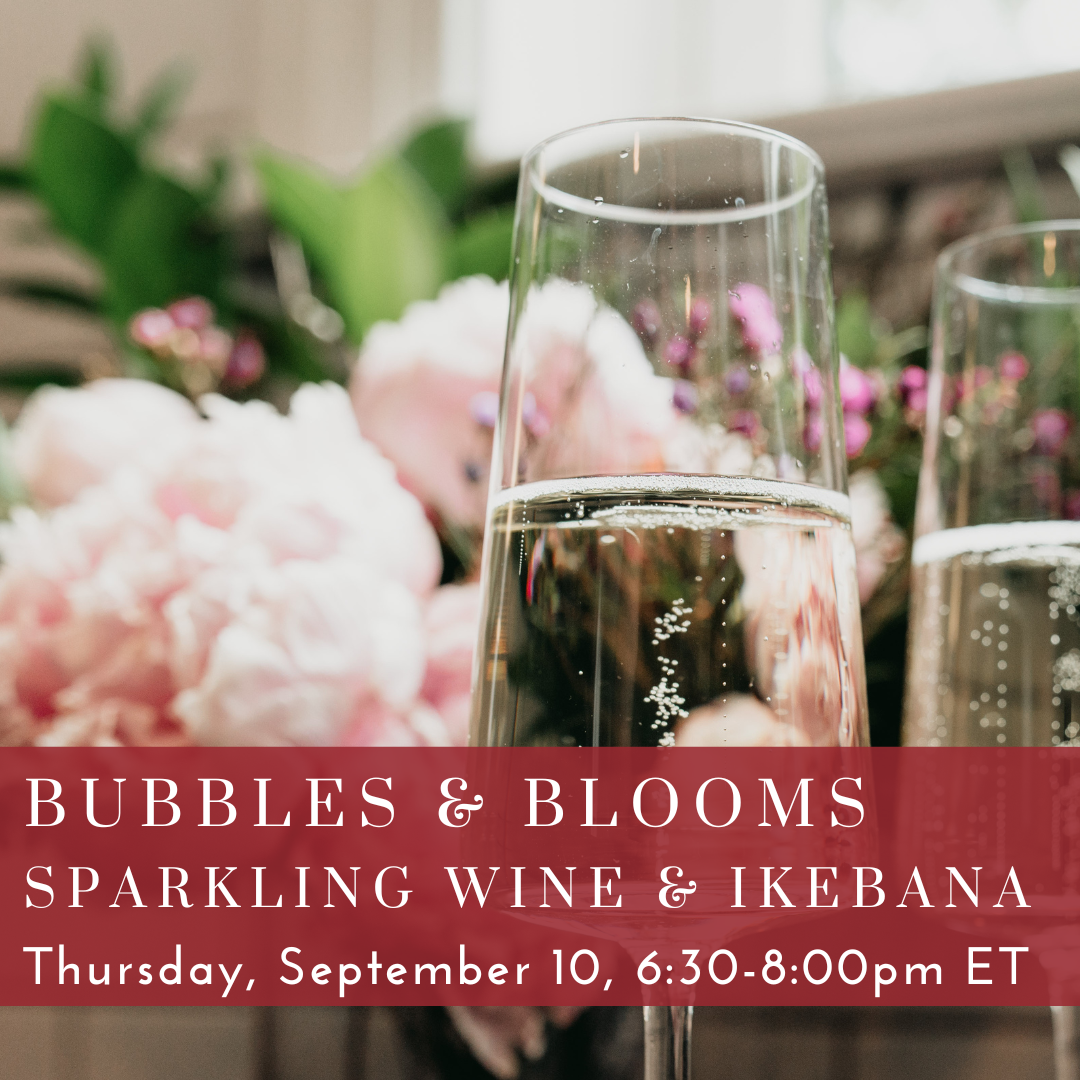 Bubbles & Blooms: Sparkling Wine & Ikebana [September 10]