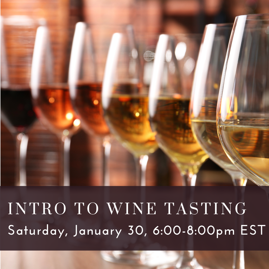 Introduction to Wine Tasting [January 30]