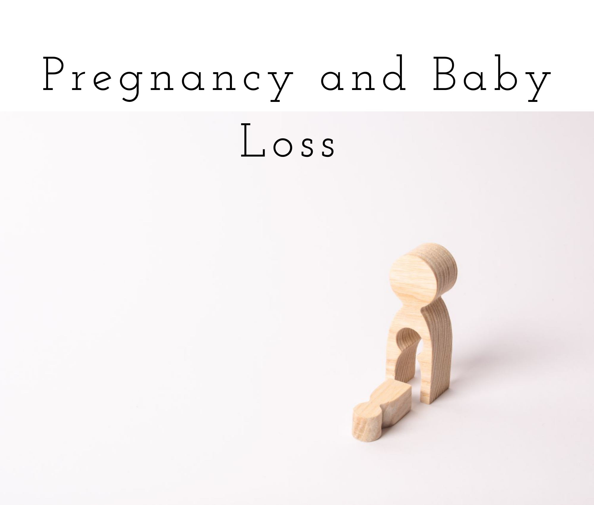 Pregnancy and Baby Loss