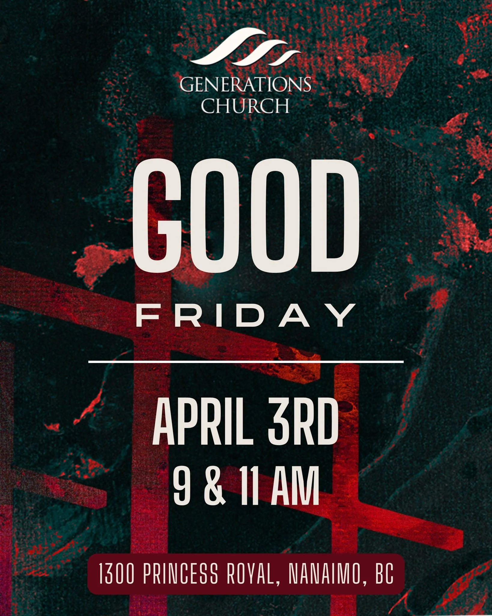 GOOD FRIDAY AT GENERATIONS CHURCH 
APRIL 3RD

Take a moment to pause, reflect, and remember.

Join us as we remember the price Jesus paid for us &mdash; a powerful and meaningful service centered on the cross.

📍 1300 Princess Royal Ave, Nanaimo
🕘 