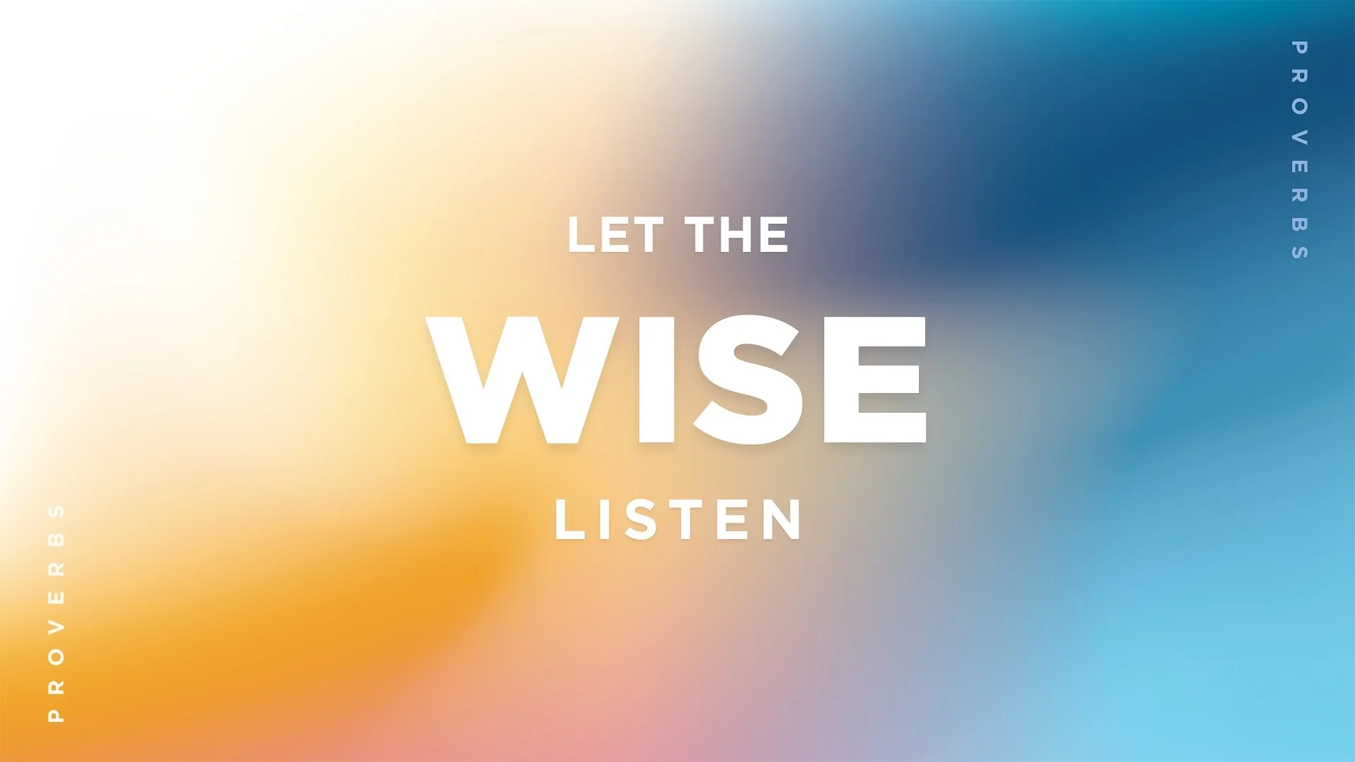 Copy of Let the Wise Listen.jpg