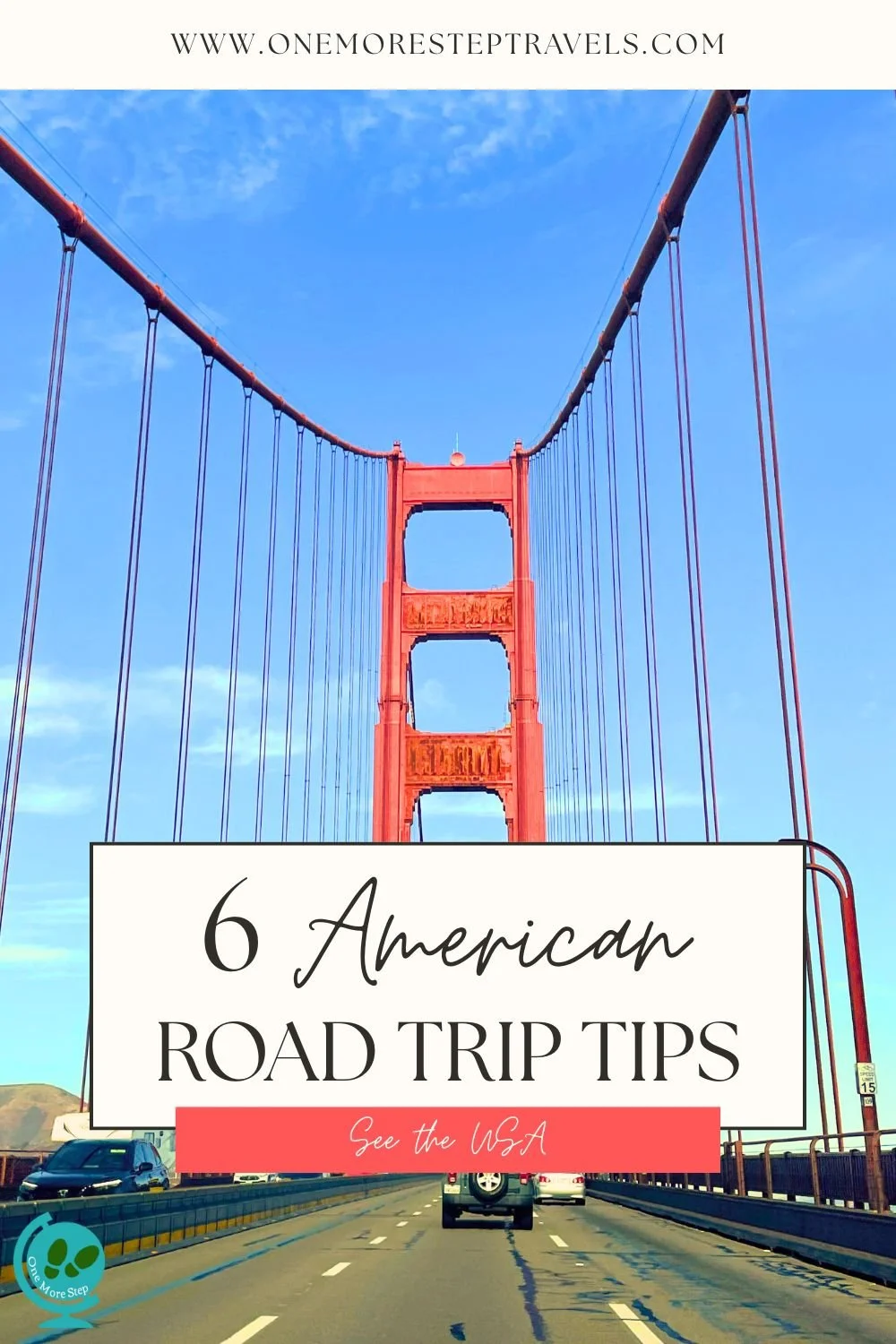 Road trip tip poster with picture of the Golden Gate Bridge in San Francisco.
