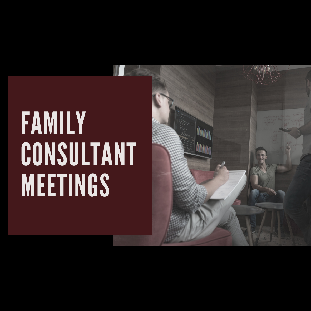 Family Consultant Meetings
