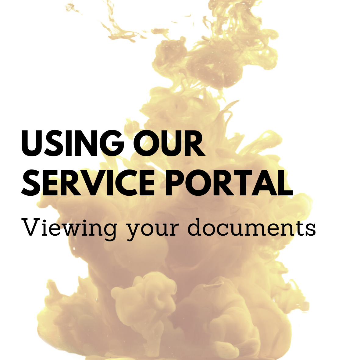 Using our online service portal: Viewing your documents