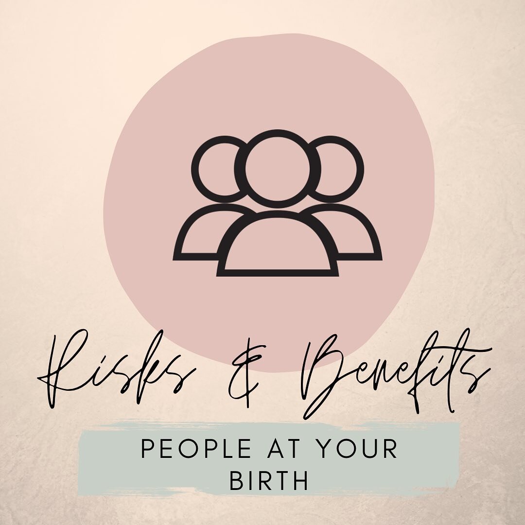 An important part of your birth is who you have attending. The people surrounding you can either add benefits or add risks to your birth experience. It is important you pick those who can be a benefit to in ways like, honoring your space, being respe