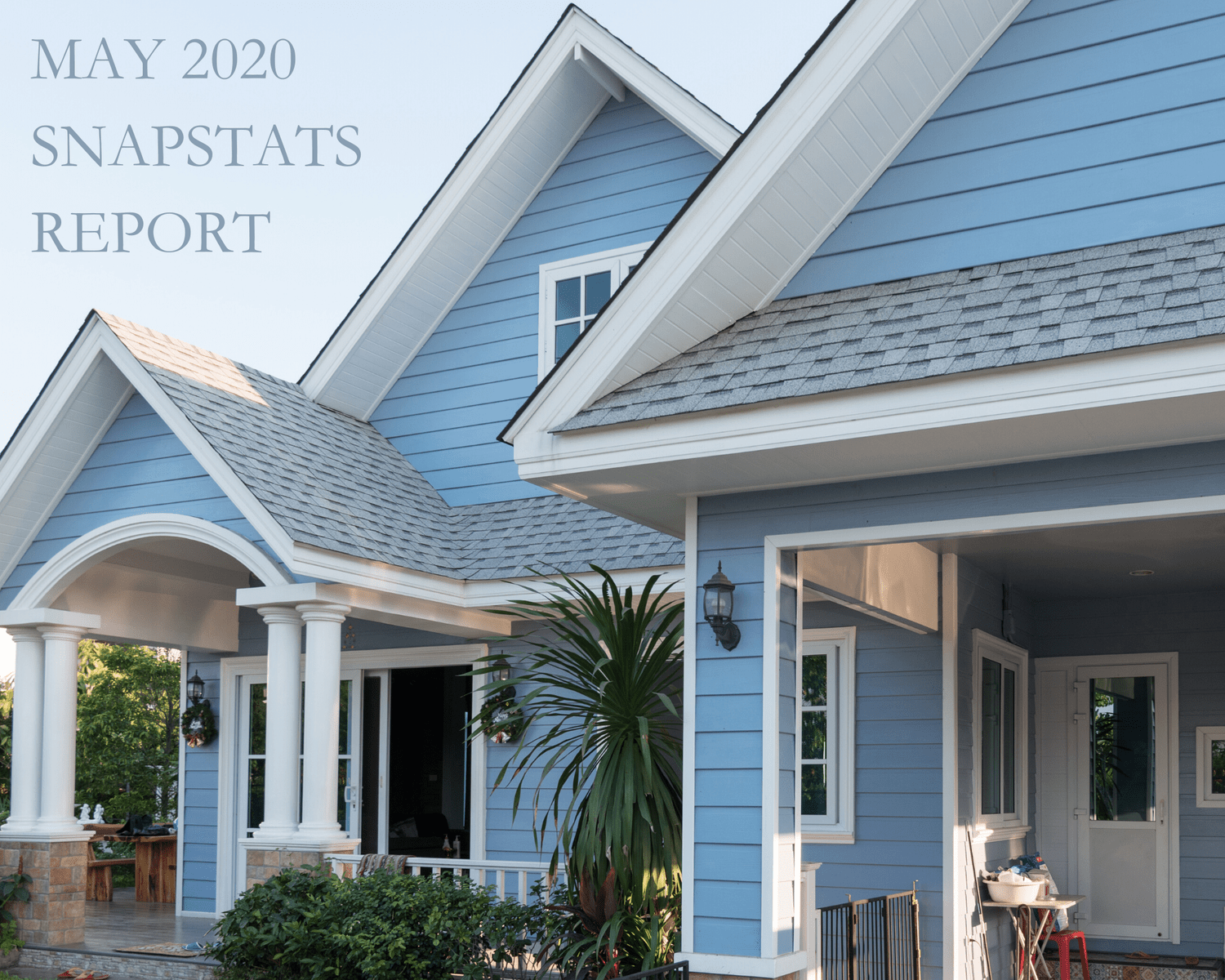 Fraser Valley SnapStats Report for May 2020