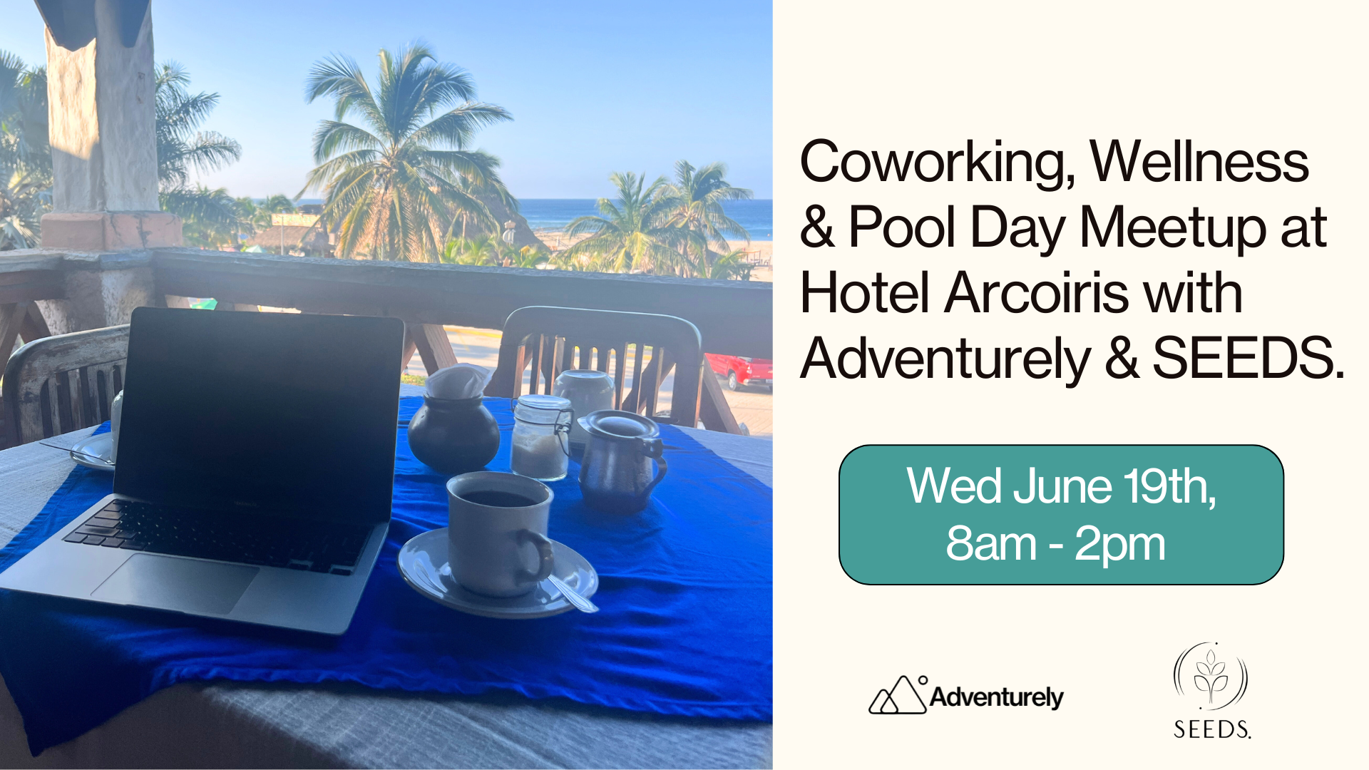 Coworking, Wellness & Pool Day Meetup with Adventurely & SEEDS. in ...