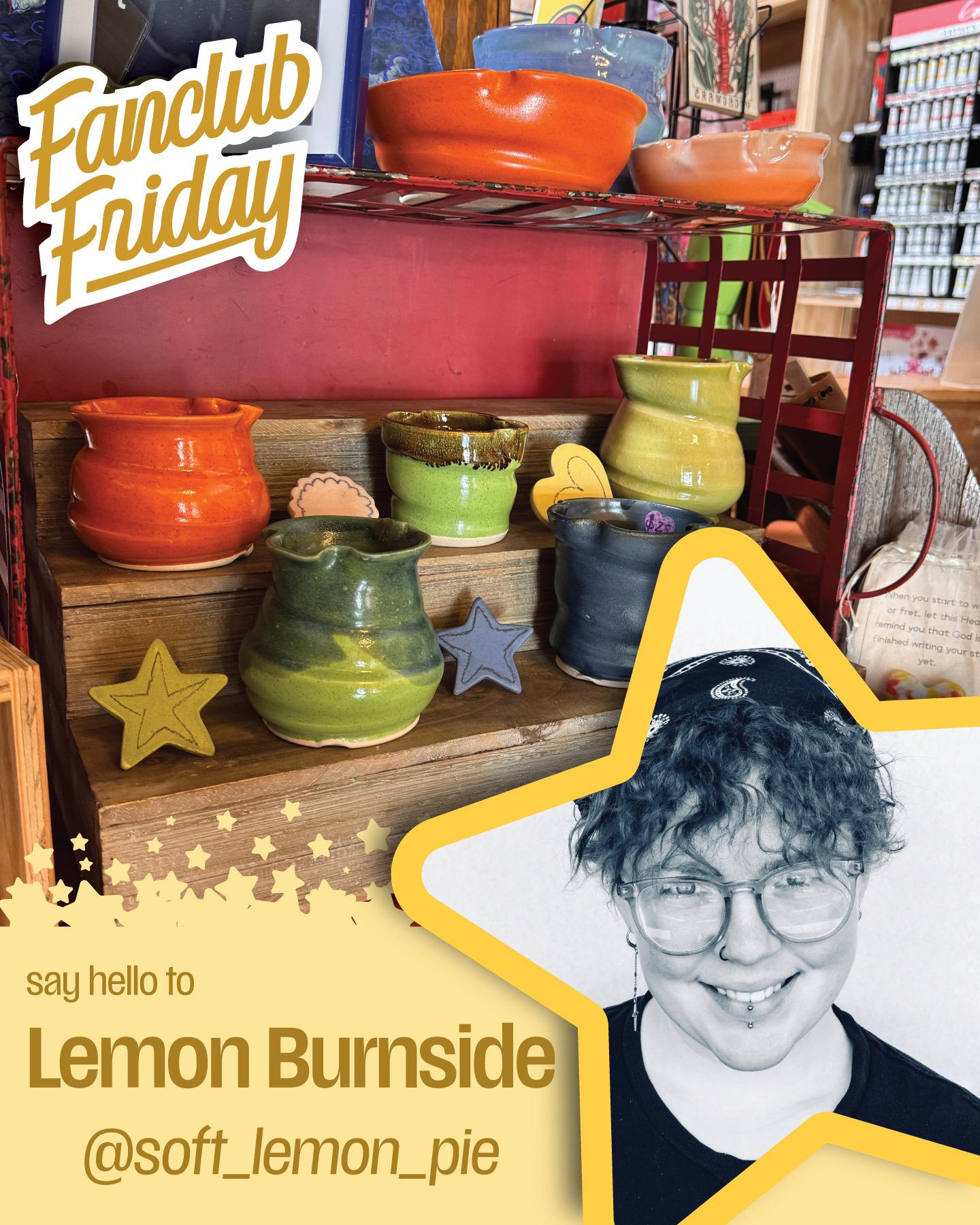 WHEN LIFE GIVES YOU LEMON, YOU CELEBRATE! 🍋 🌟

Our featured artist for Fanclub Friday is Lemon Burnside (@soft_lemon_pie)! Lemon is a current student at Louisiana Tech University, pursuing their MFA. A working ceramicist, Lemon has done multiple pu