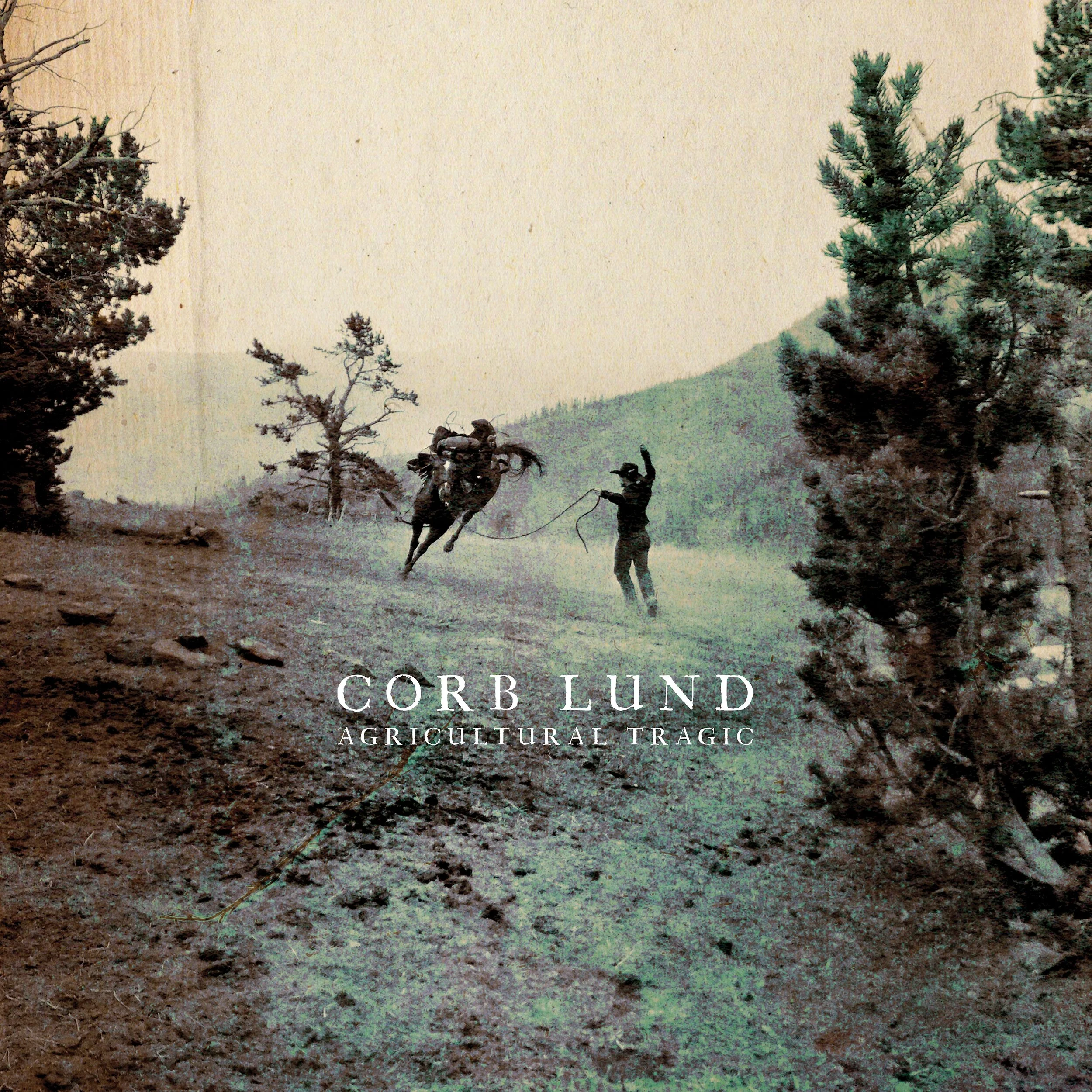 Review: Corb Lund, Agricultural Tragic