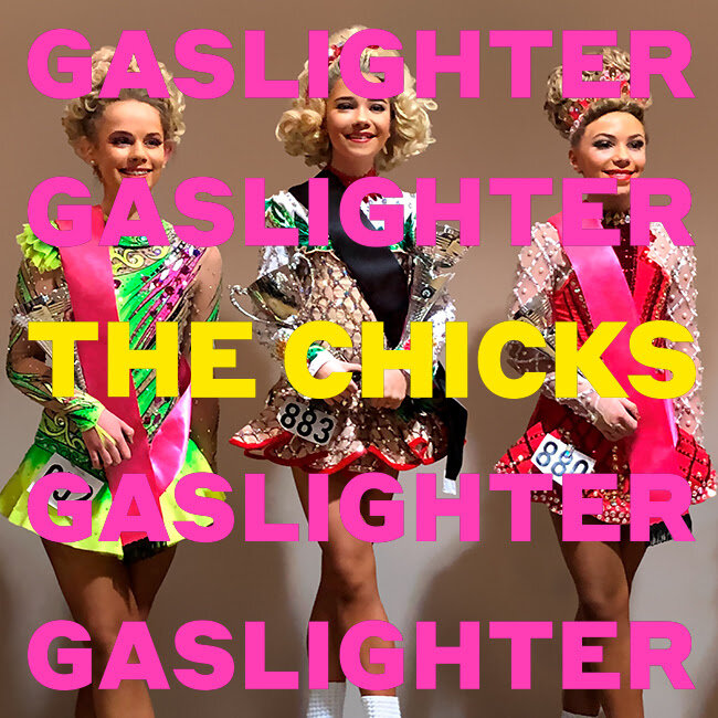 Review: The Chicks, Gaslighter