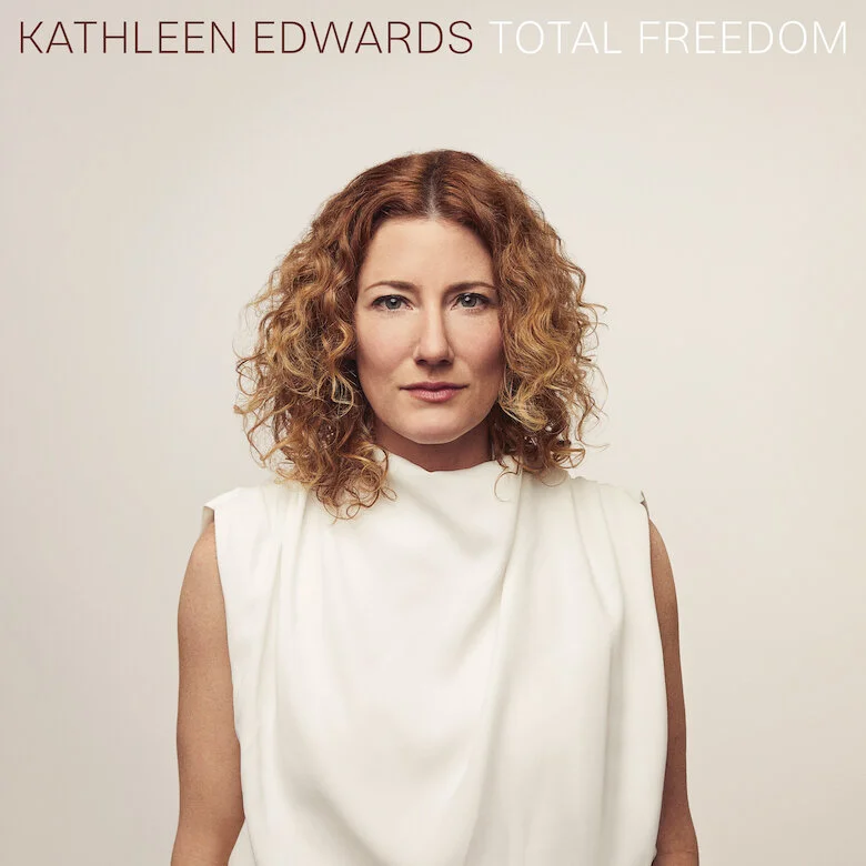 Review: Kathleen Edwards, Total Freedom