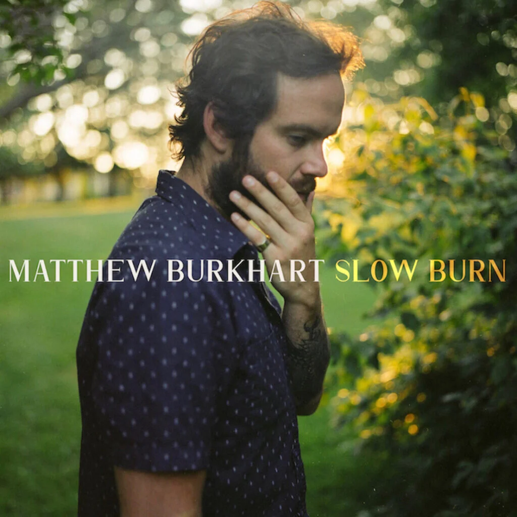 Album Review: Matthew Burkhart, Slow Burn
