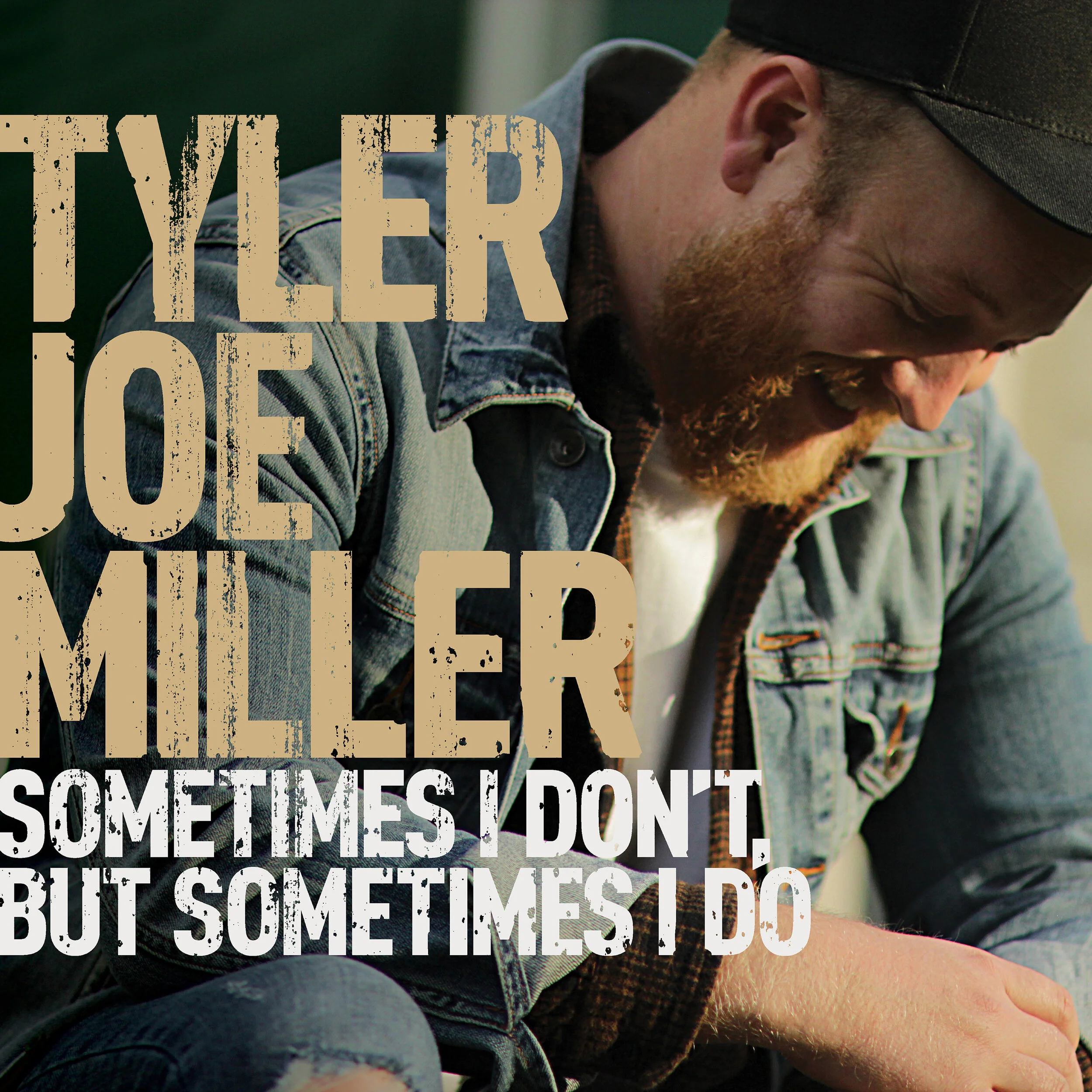 Album Review: Tyler Joe Miller, Sometimes I Don’t, But Sometimes I Do