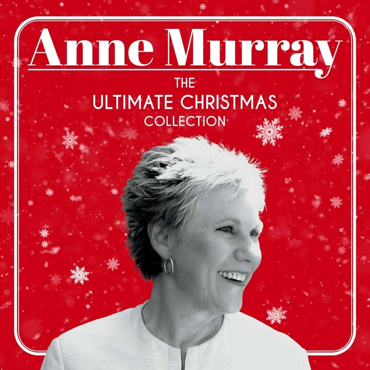 Anne Murray's Gift To All: The Ultimate Christmas Collection