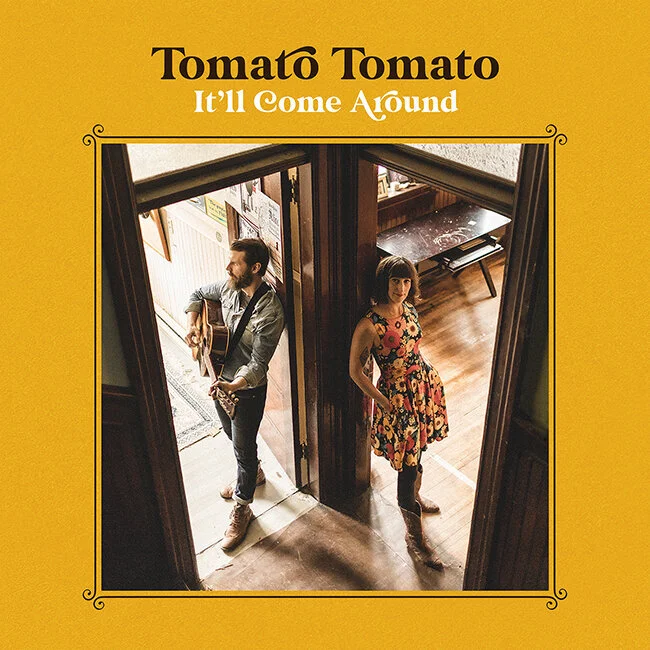 Album Review: Tomato/Tomato,  It'll Come Around