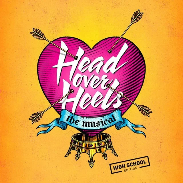 KWHS Drama Club Presents: HEAD OVER HEELS, HIGH SCHOOL EDITION