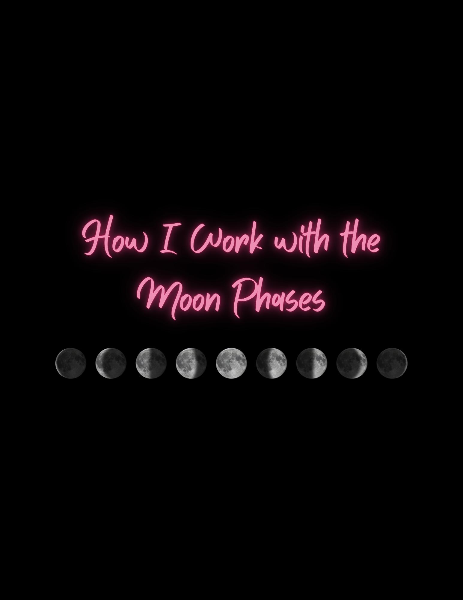 How I Work with the Moon Phases