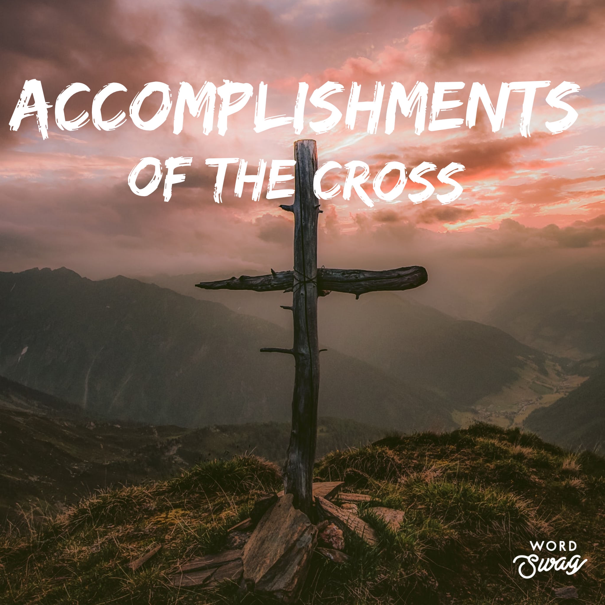 Accomplishment's of the Cross