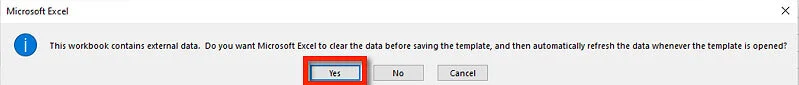 Microsoft Excel message prompting the user to clear external data before saving a Visual Report template and automatically refresh the data each time the template is opened.