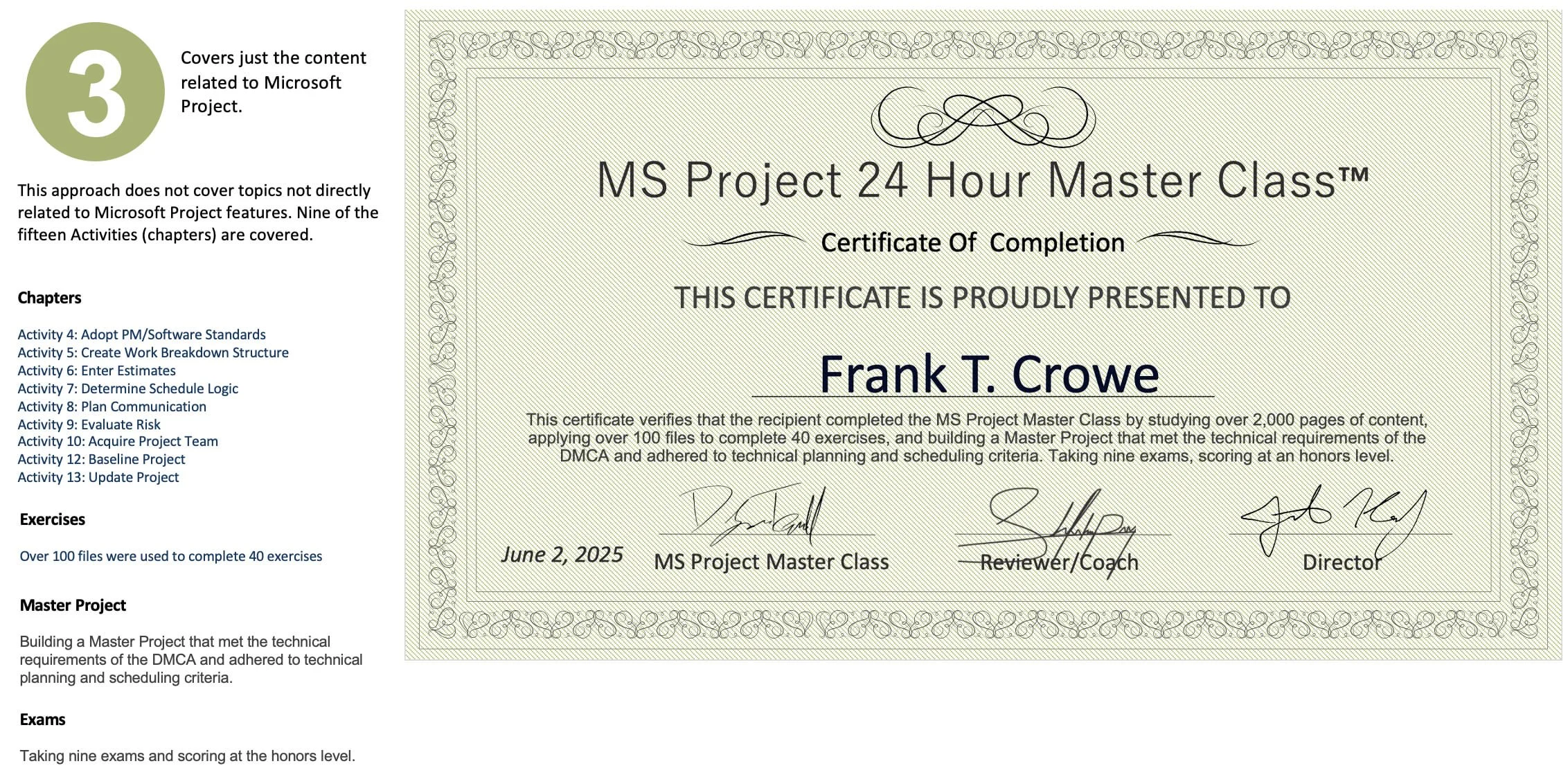 Sample MS Project Master Class Certificate of Completion awarded to students who successfully complete the required coursework, exercises, exams, Master Project, and certificate review process.