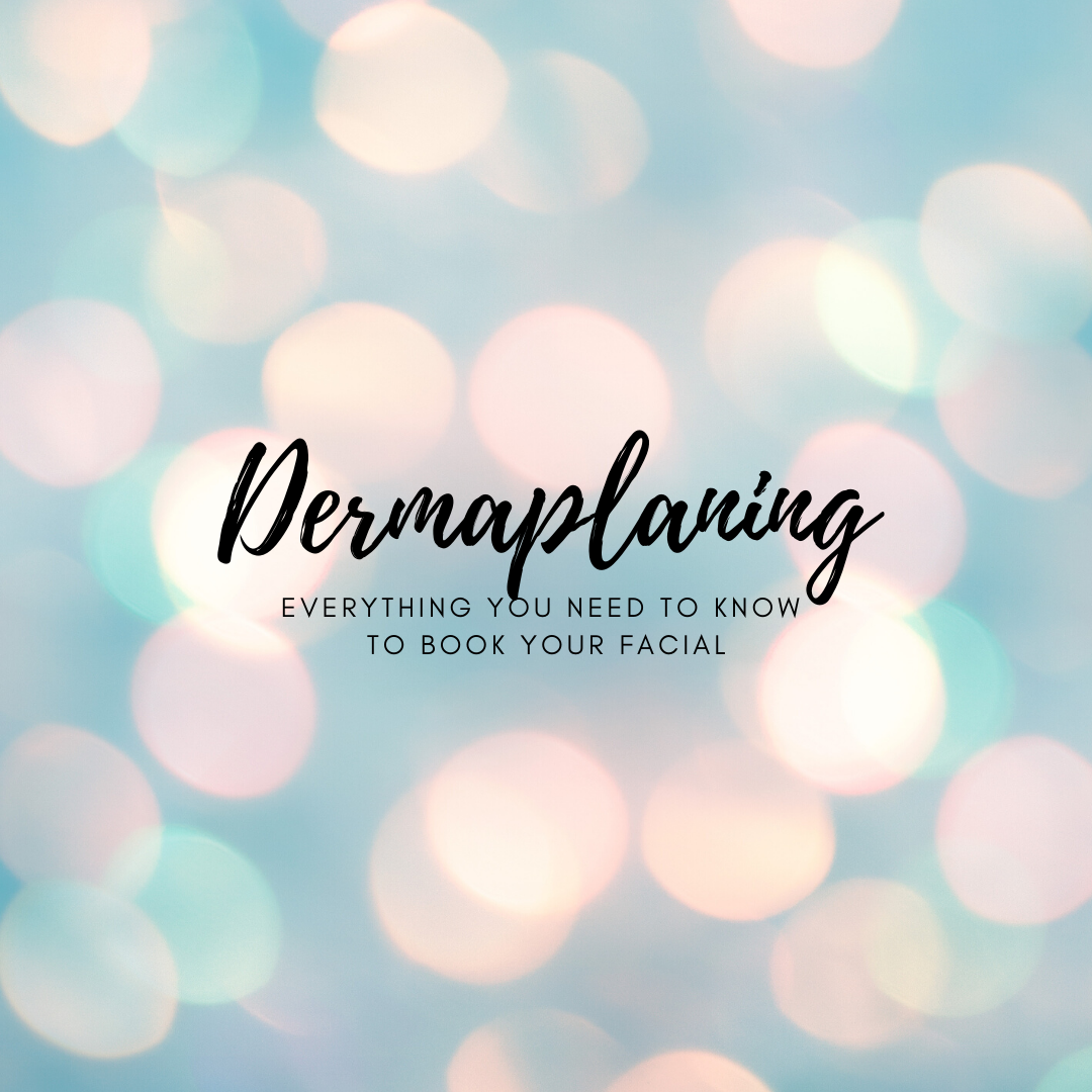 What is Dermaplaning?