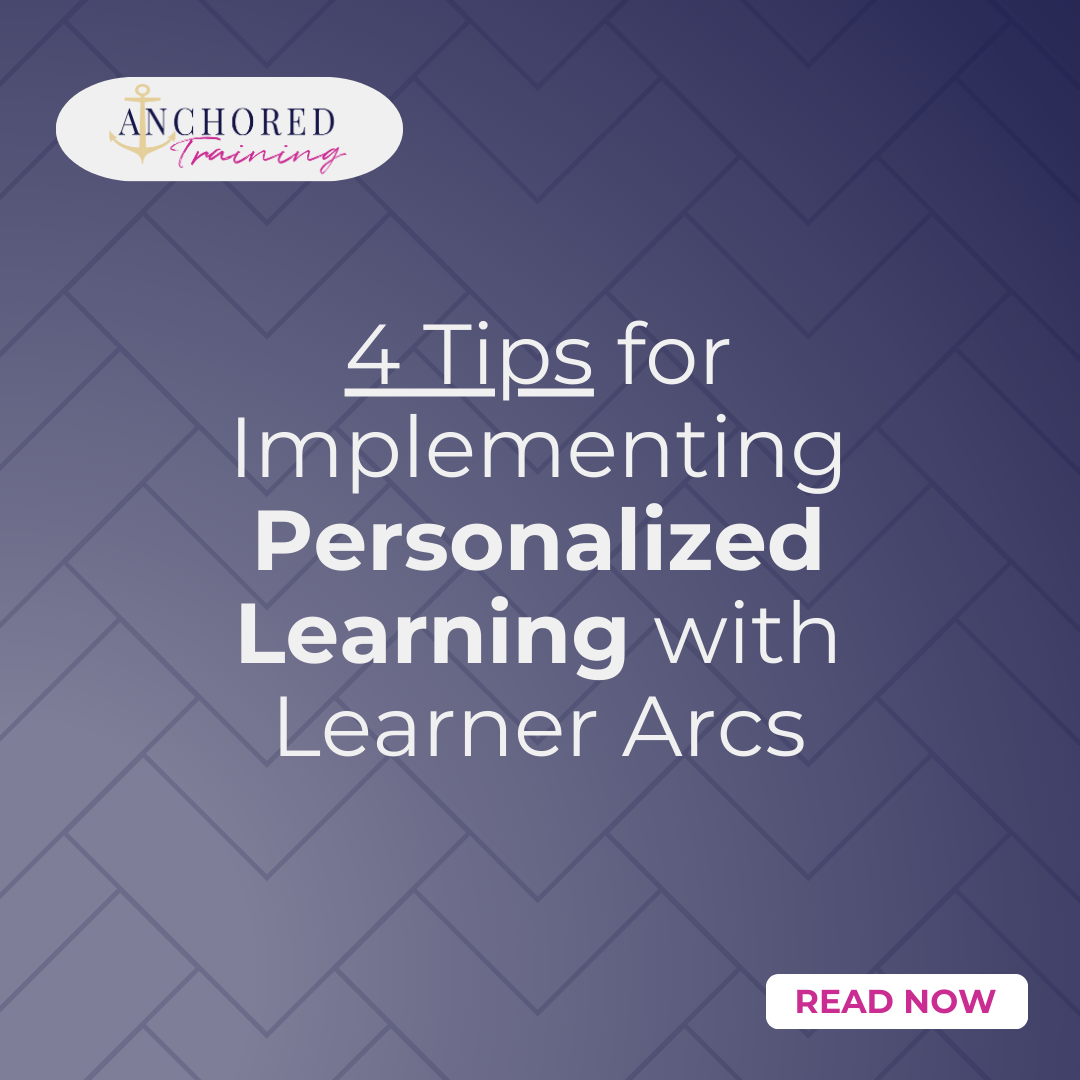 4 Tips for Implementing Personalized Learning with Learning Arcs