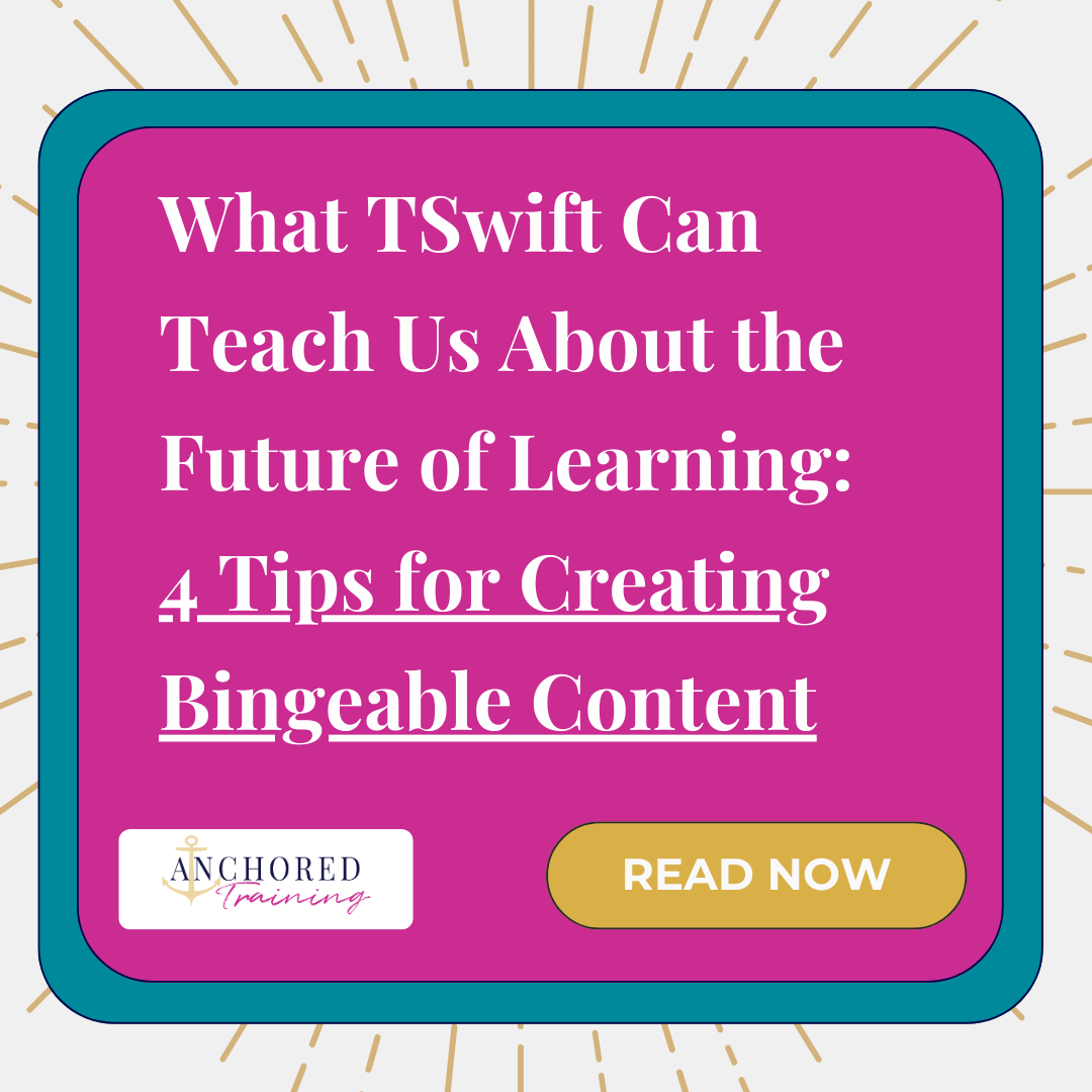 What TSwift Can Teach Us About the Future of Learning: 4 Tips for Creating Bingeable Content