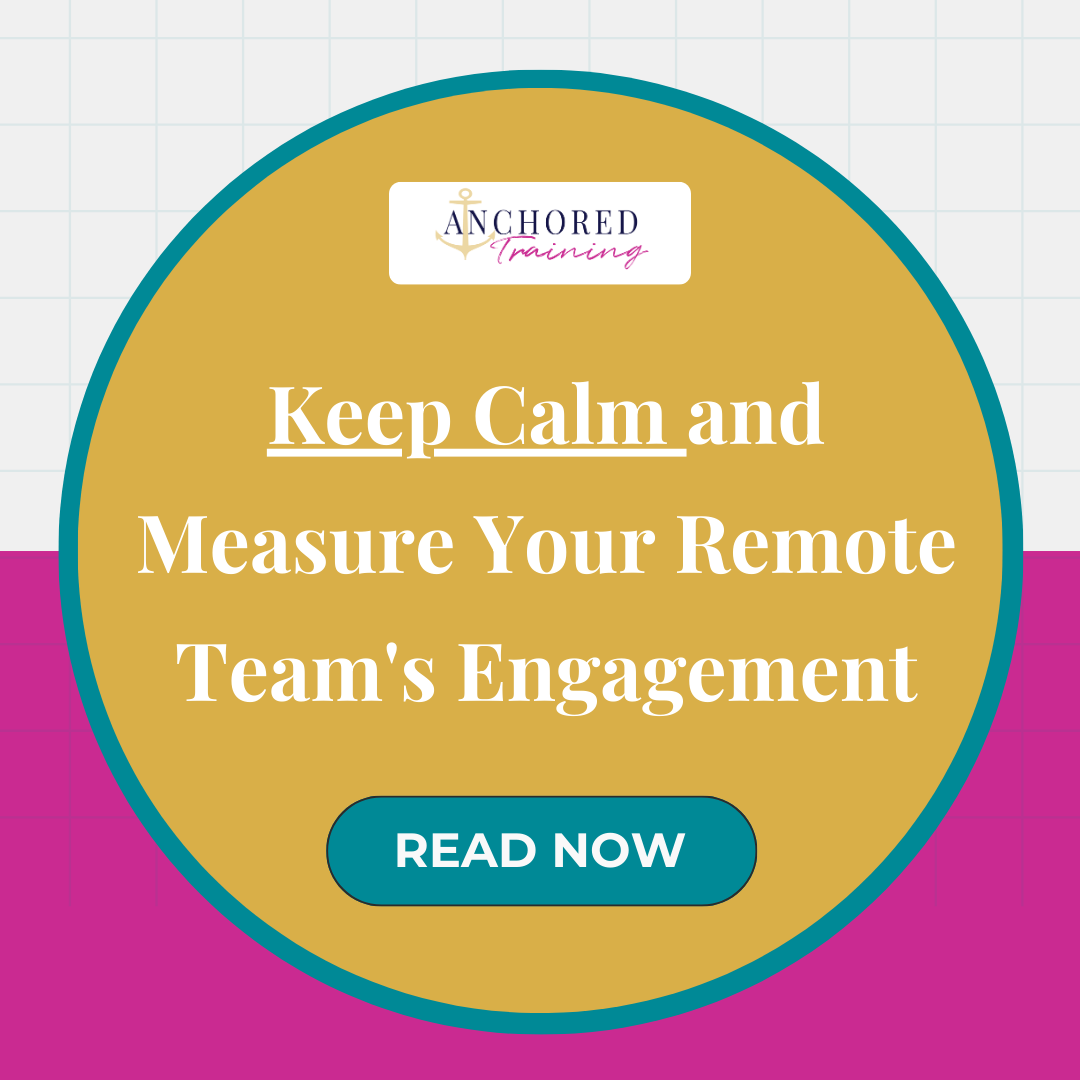 Keep Calm and Measure Your Remote Team's Engagement