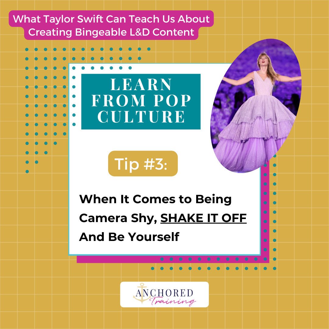 Who knew we could learn tips for L&amp;D from the highest-grossing tour of all time...

Our last tip of the week on creating bingeable learning:

Tip #3: When it comes to being camera shy, ✨SHAKE IT OFF✨ and be yourself
Authenticity is your greatest 