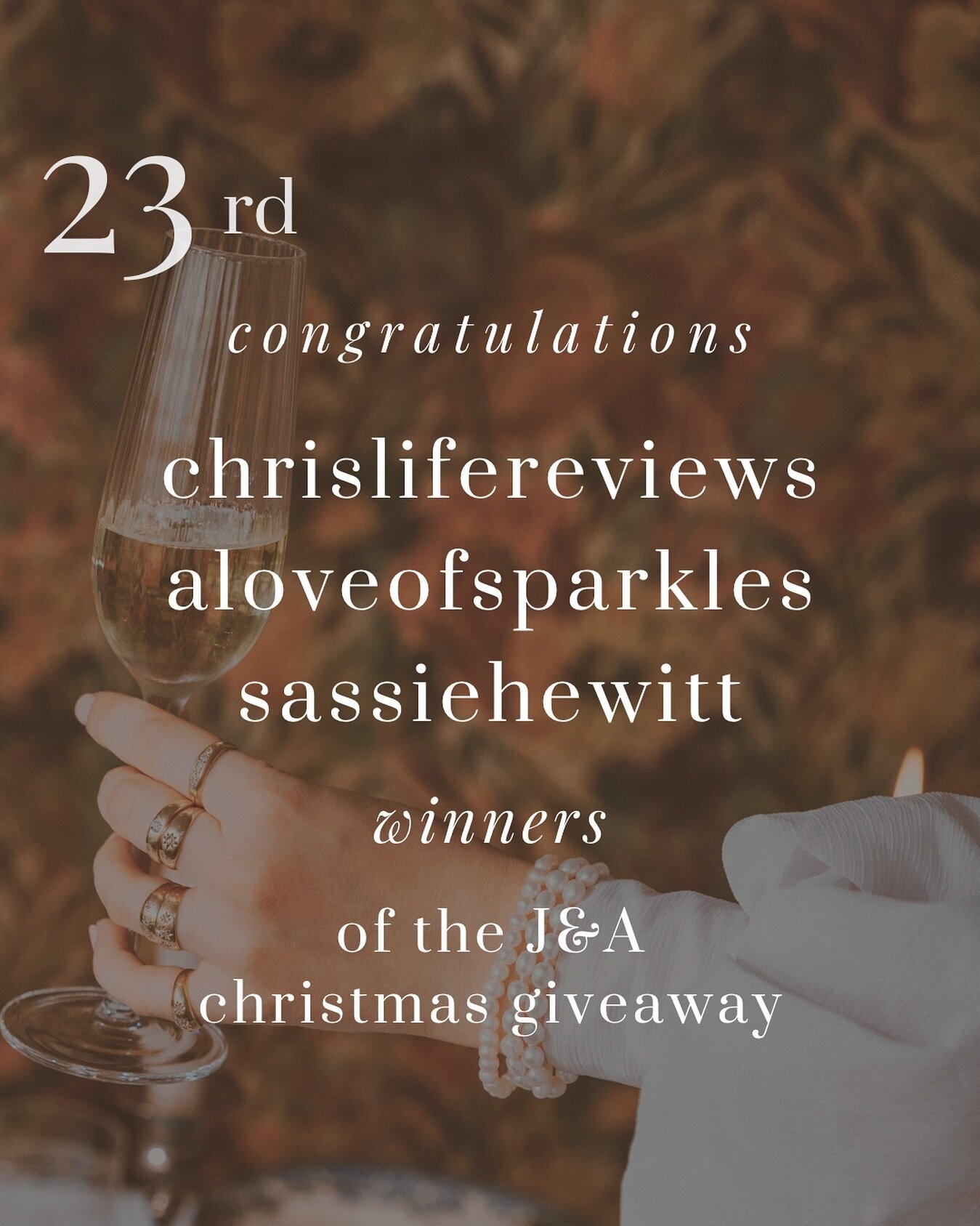 Congratulations to&nbsp;the winners of our Christmas Giveaway 💛✨

1st Place: @chrislifereviews
2nd Place: @aloveofsparkles 
3rd Place: @sassiehewitt 

You&rsquo;ve each won a J&amp;A Gift Card! We&rsquo;ll be in touch 💌 
Thank you so much to everyo